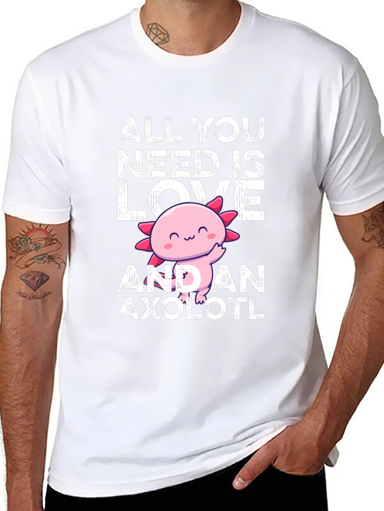 All You Need Is Love And An Axolotl T-Shirt