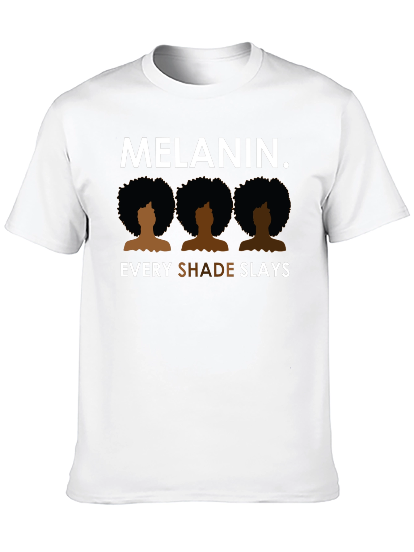 Melanin Every Shade Slays Graphic Tee