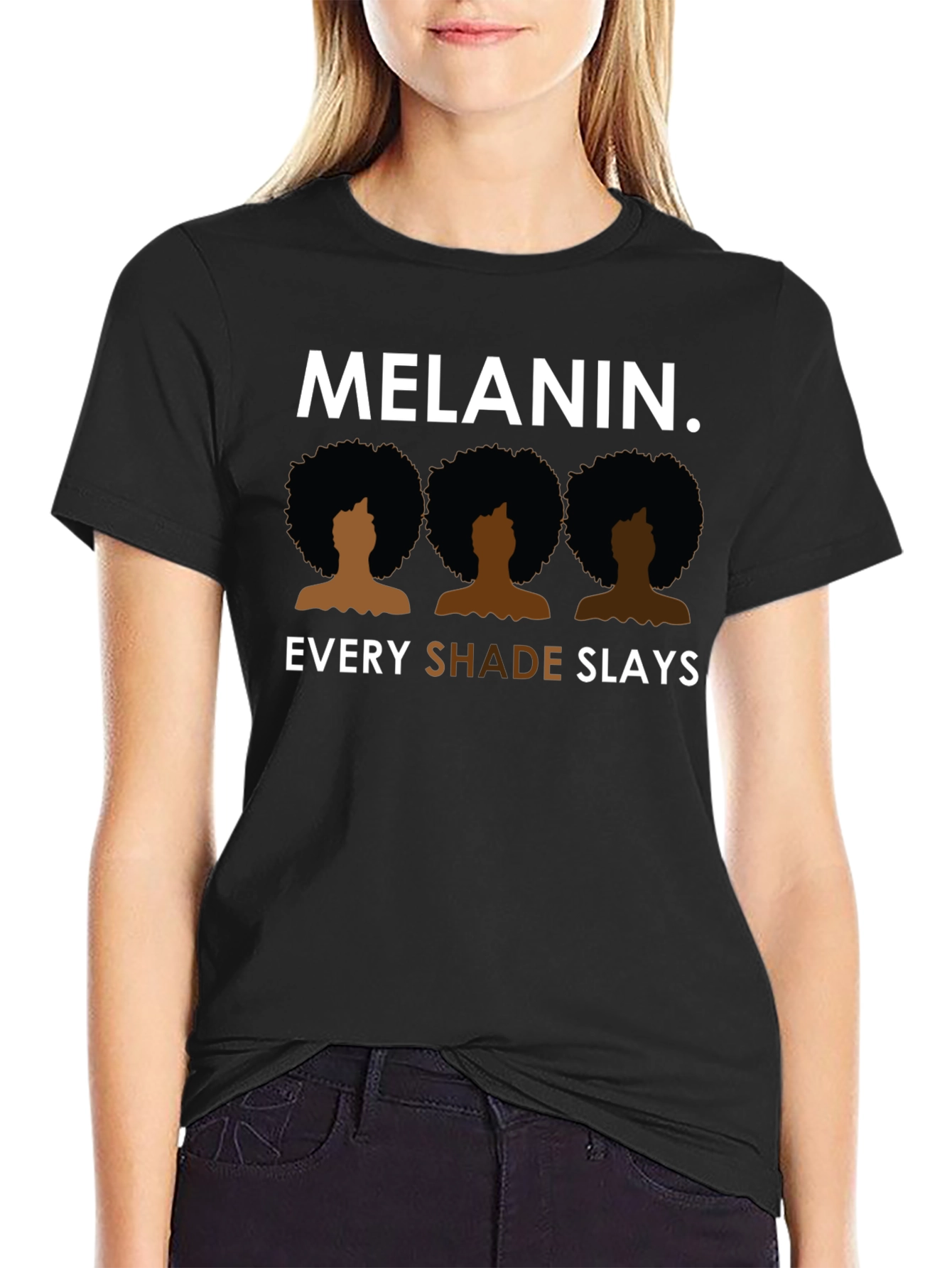 Melanin Every Shade Slays Graphic Tee