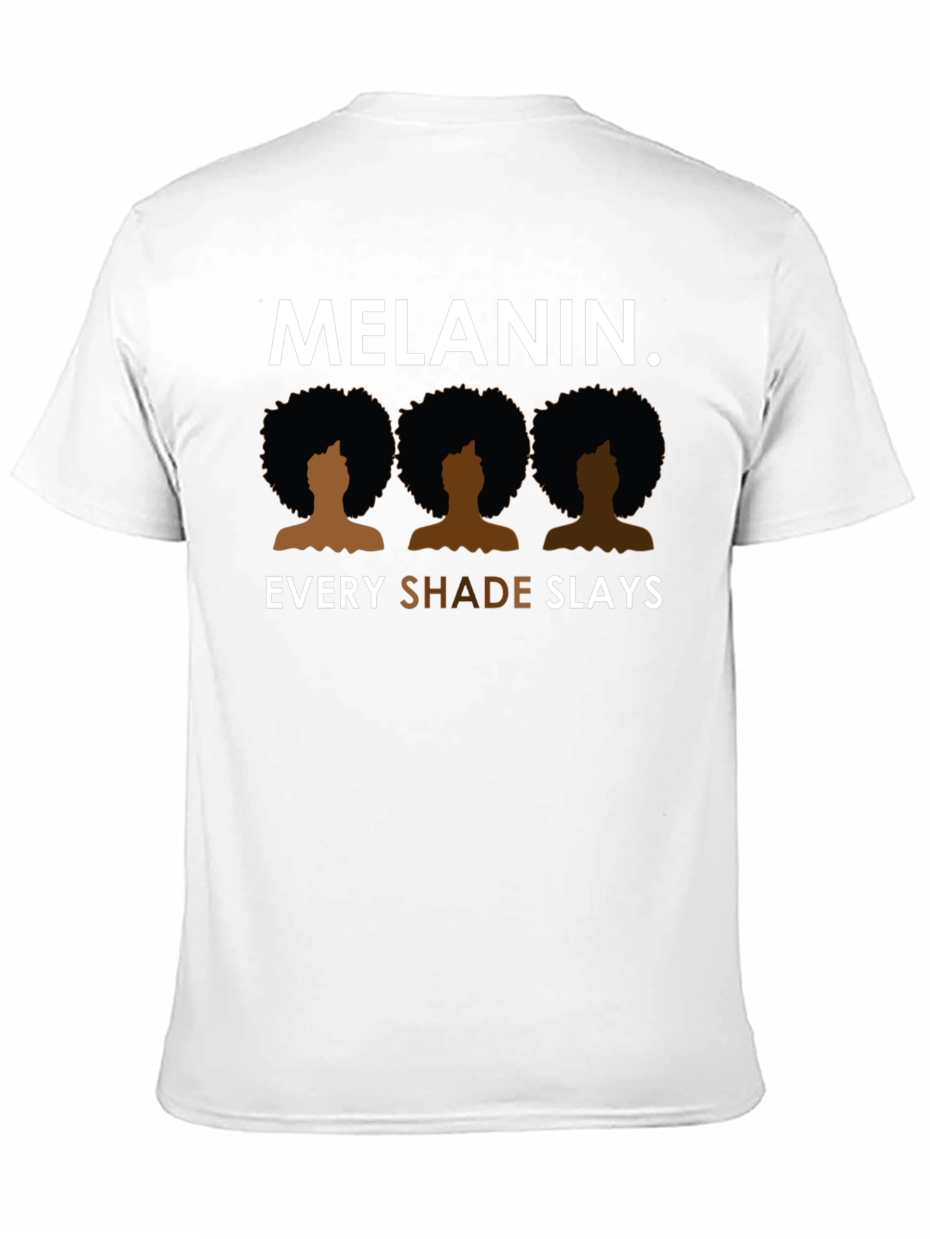 Melanin Every Shade Slays Graphic Tee