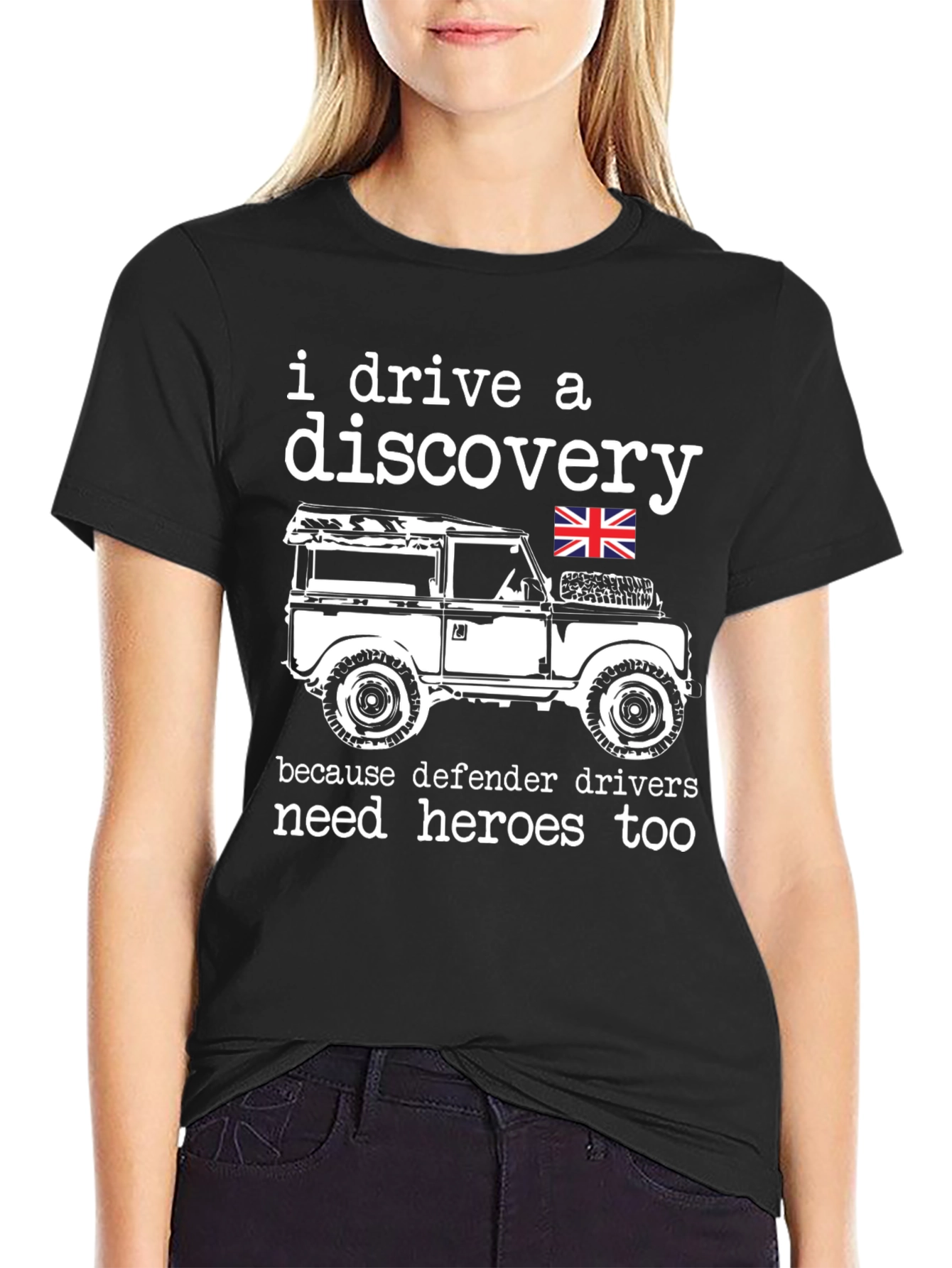 I Drive a Discovery T-Shirt - Defender Hero Tee