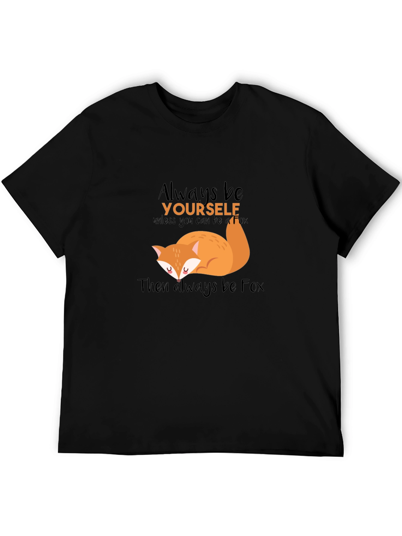 Always Be Yourself Fox Graphic T-Shirt