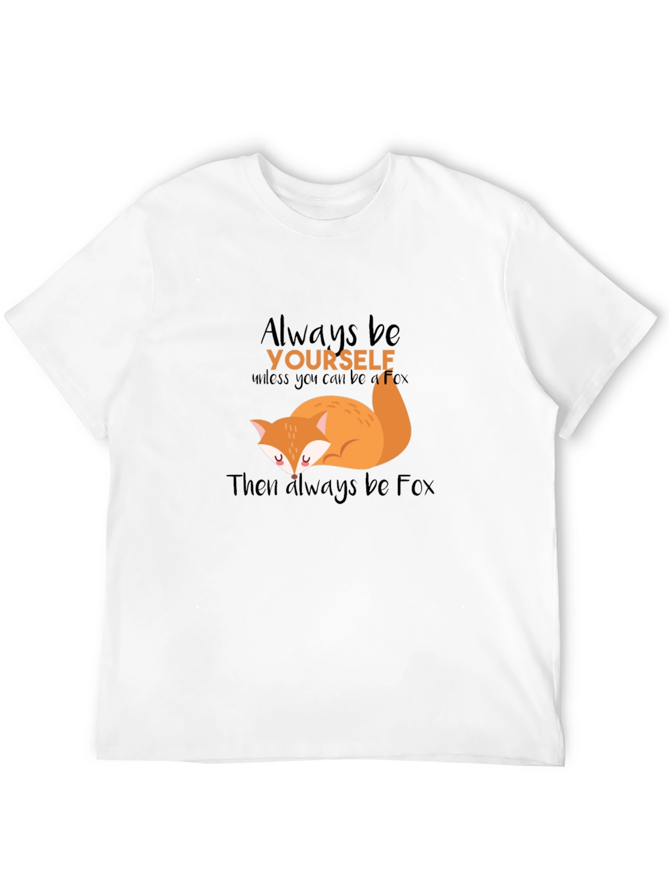 Always Be Yourself Fox Graphic T-Shirt