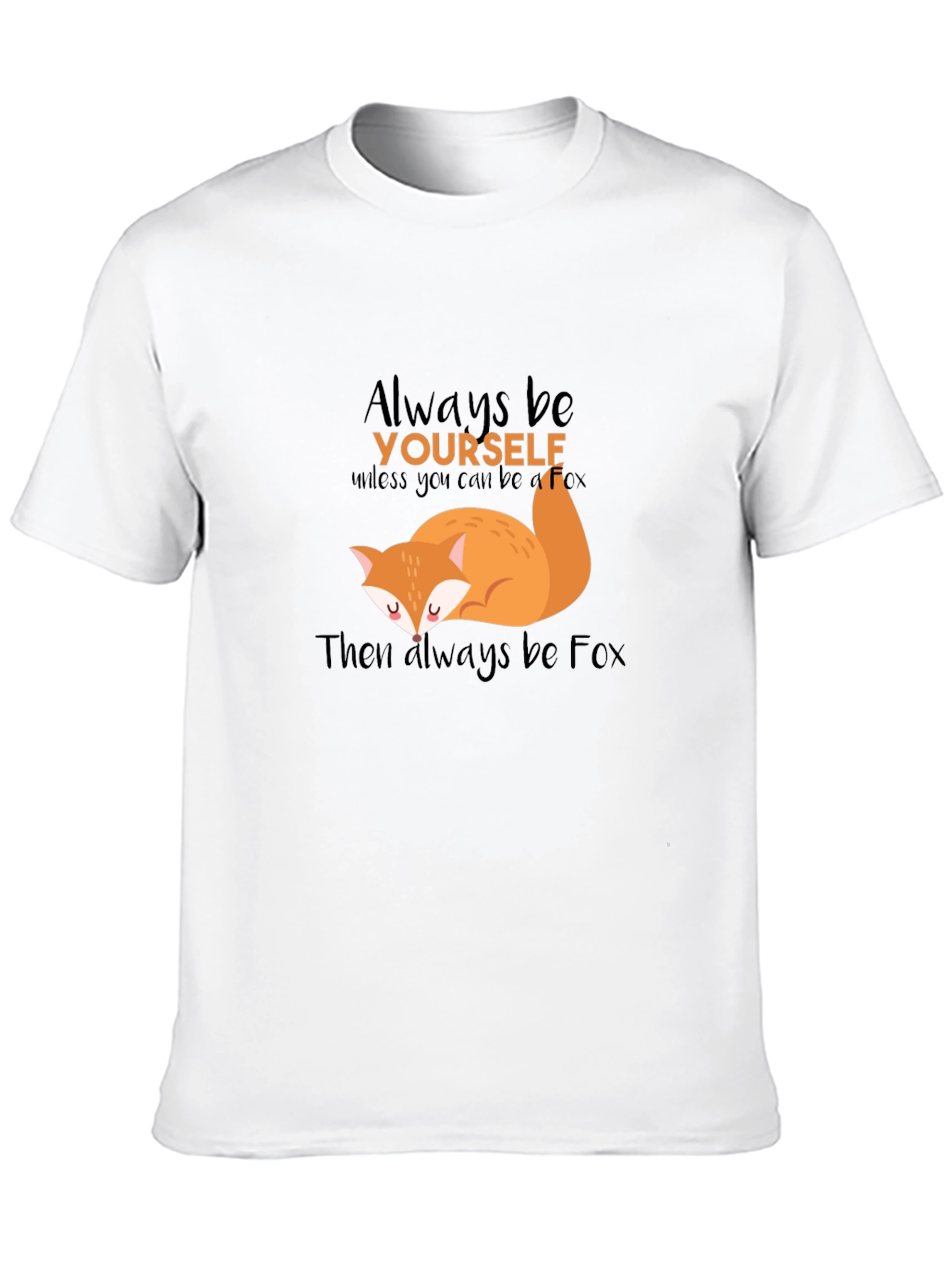 Always Be Yourself Fox Graphic T-Shirt