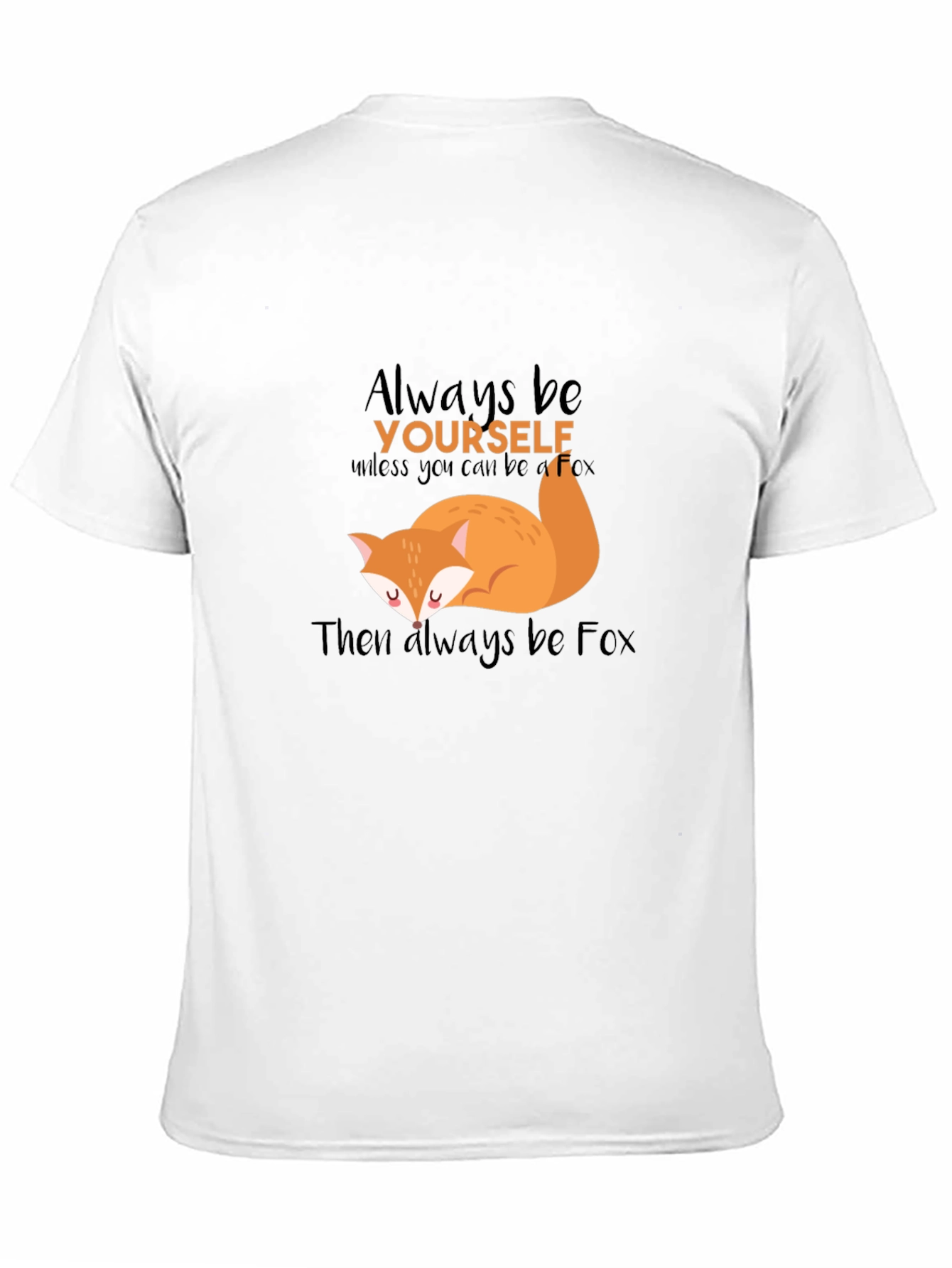 Always Be Yourself Fox Graphic T-Shirt