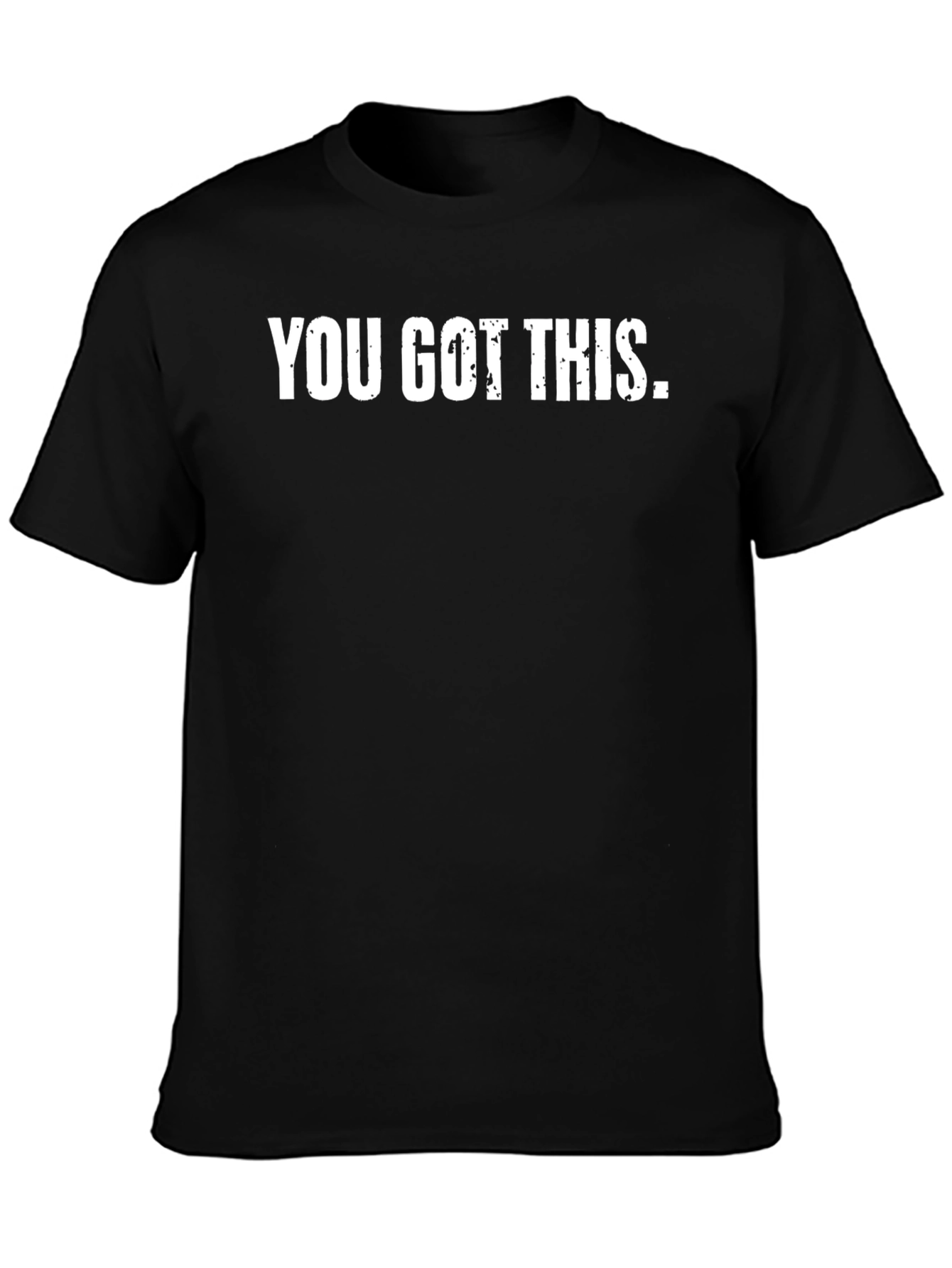 You Got This Black Graphic T-Shirt