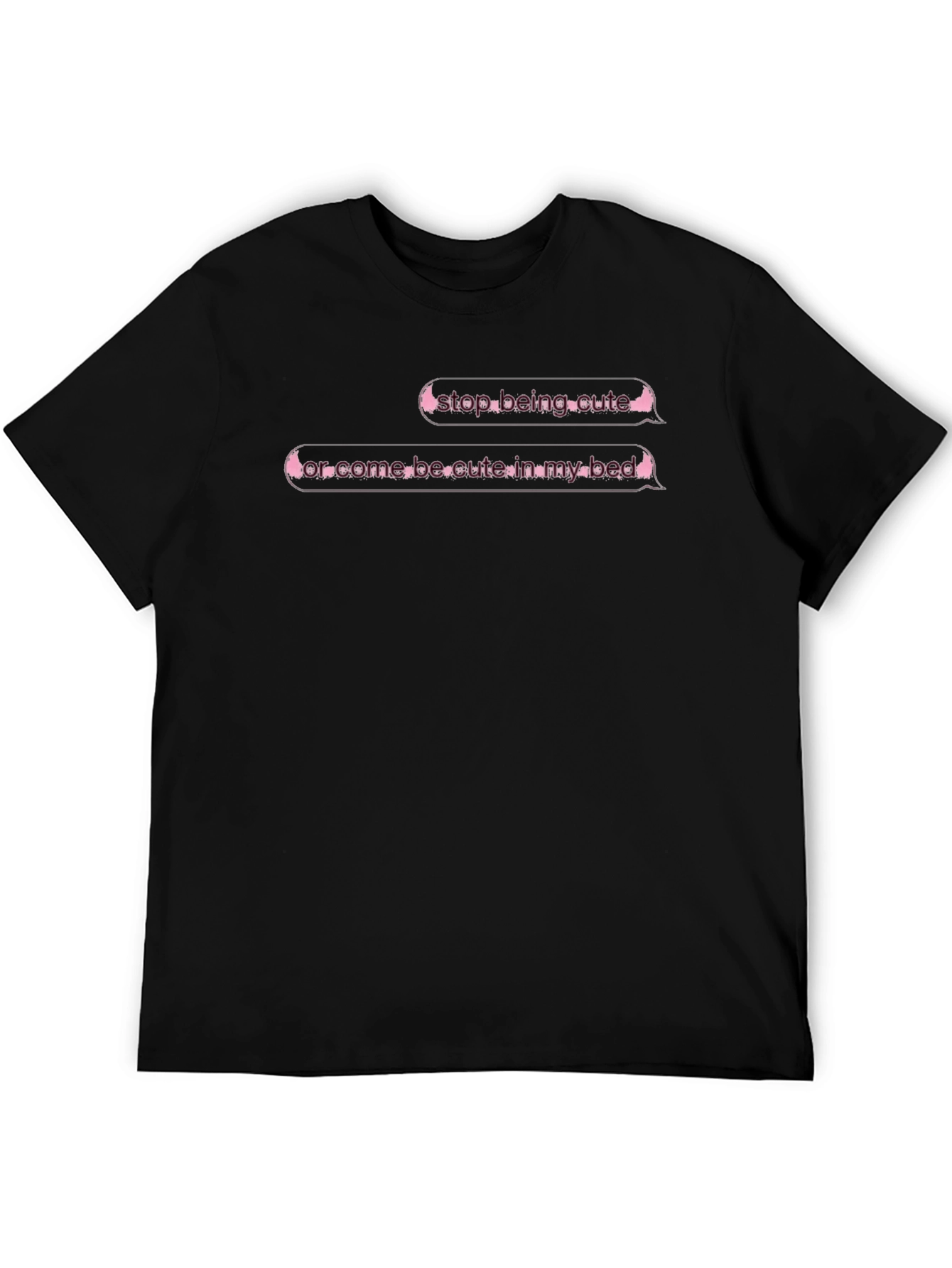 Stop Being Cute Black T-Shirt
