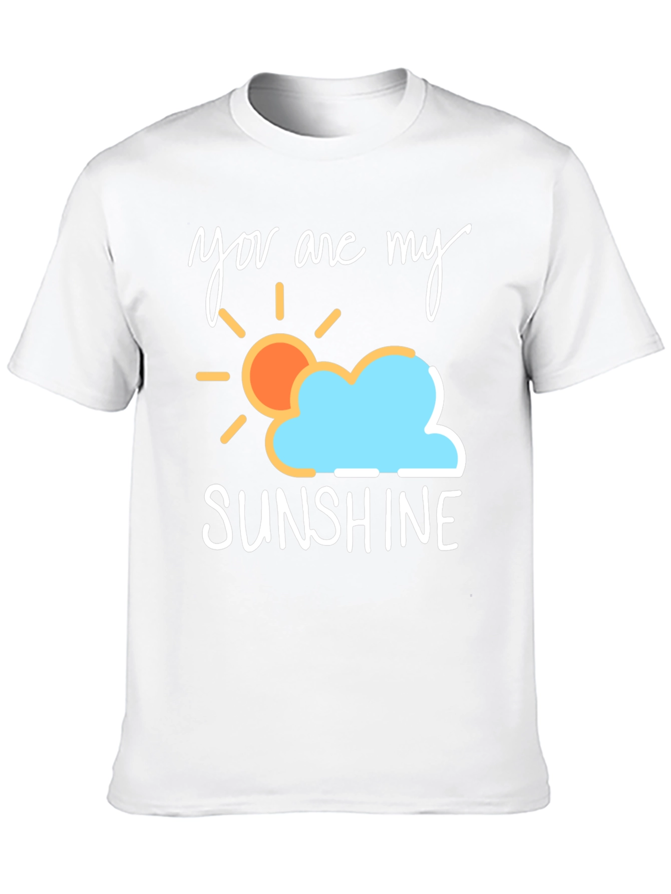 You Are My Sunshine T-Shirt - Soft Cotton Blend