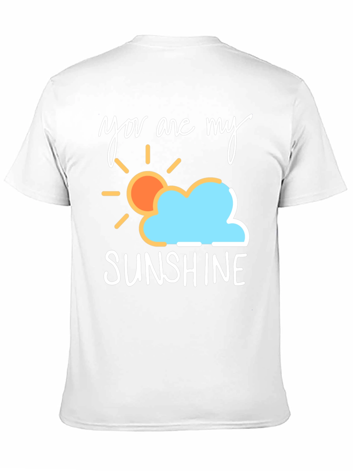 You Are My Sunshine T-Shirt - Soft Cotton Blend