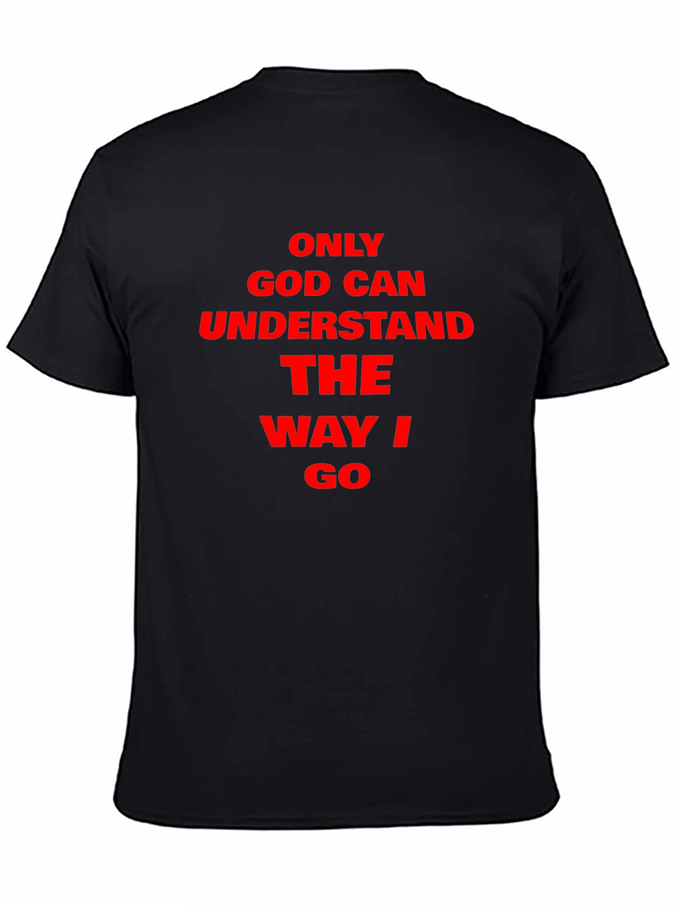 Only God Can Understand Graphic T-Shirt
