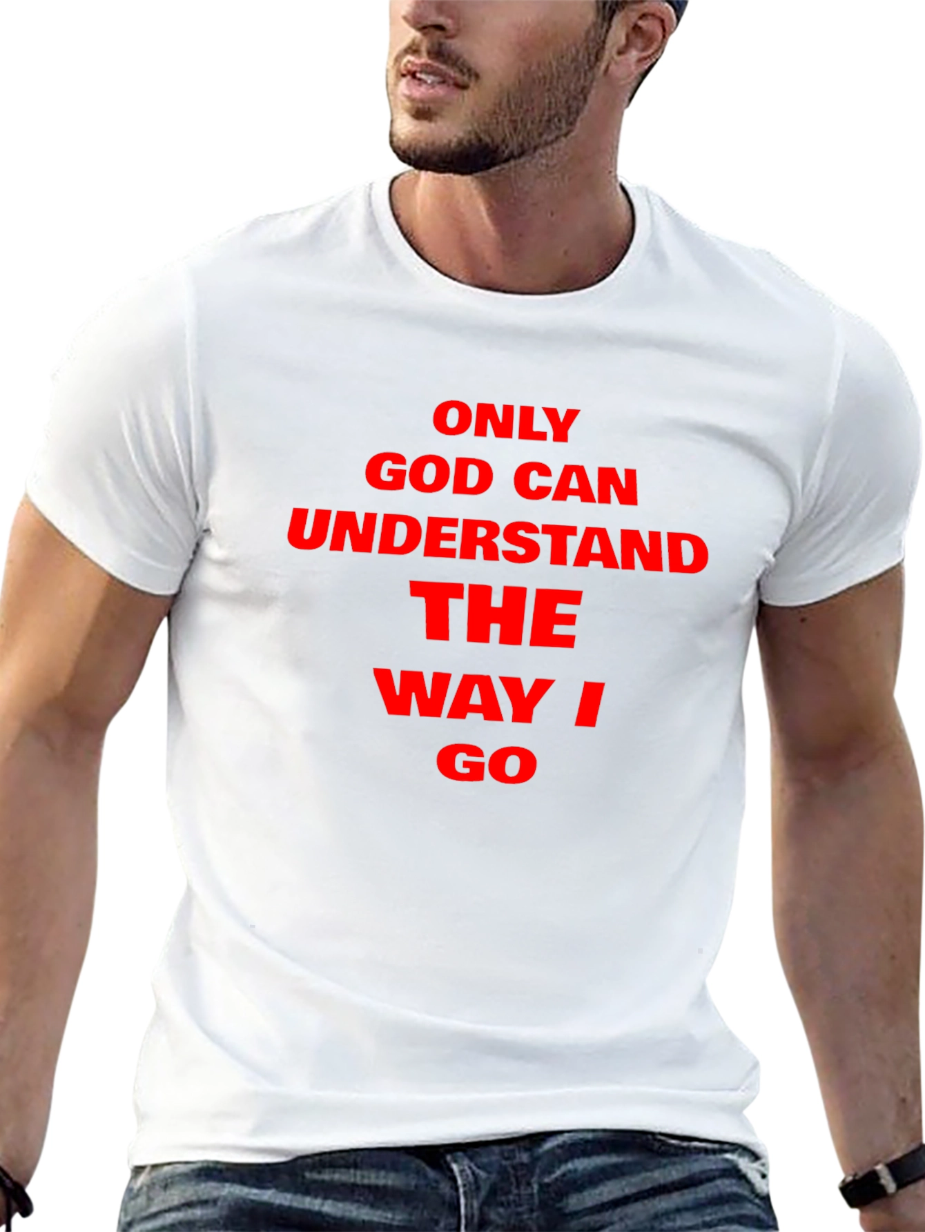 Only God Can Understand Graphic T-Shirt