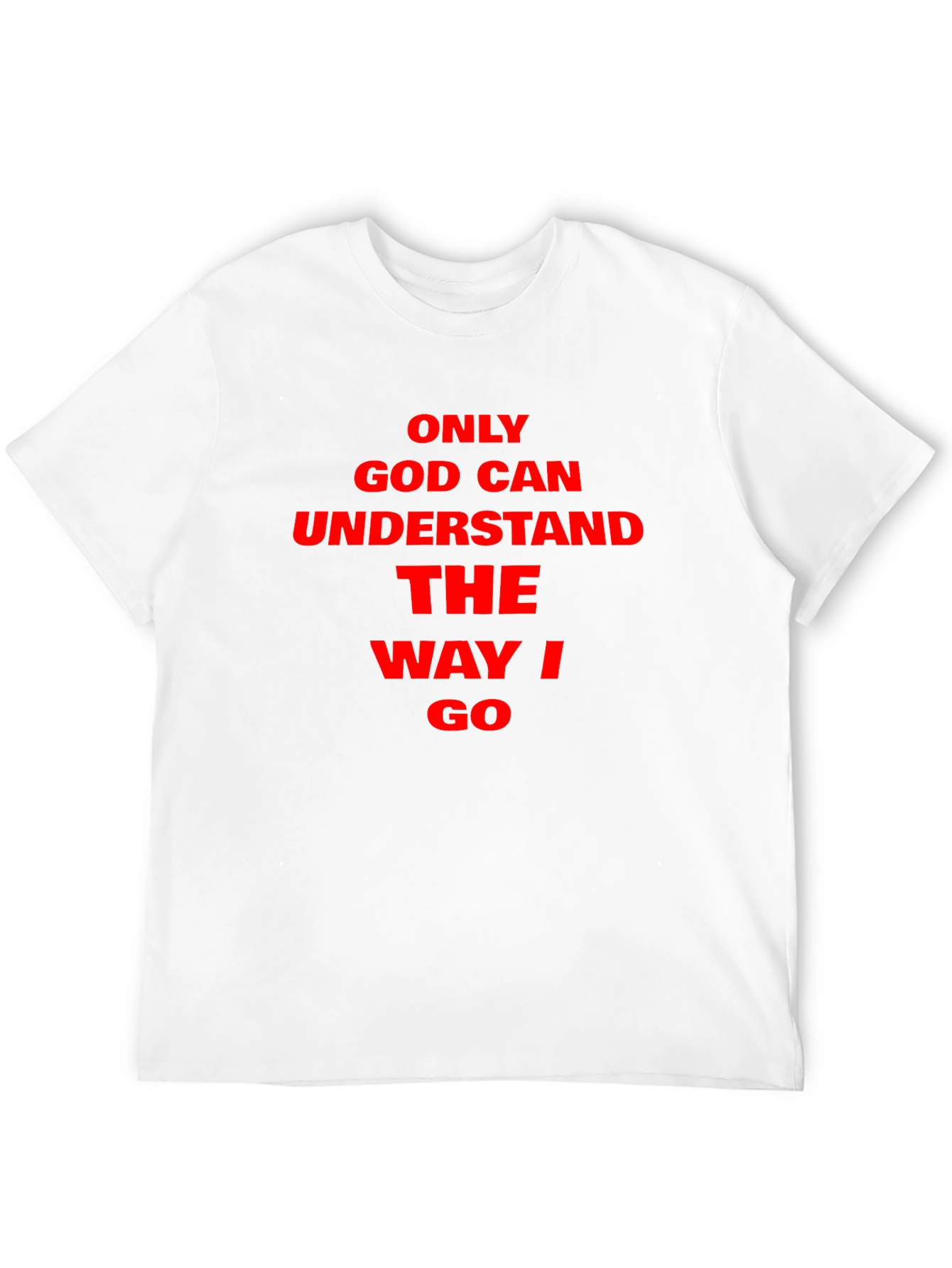 Only God Can Understand Graphic T-Shirt