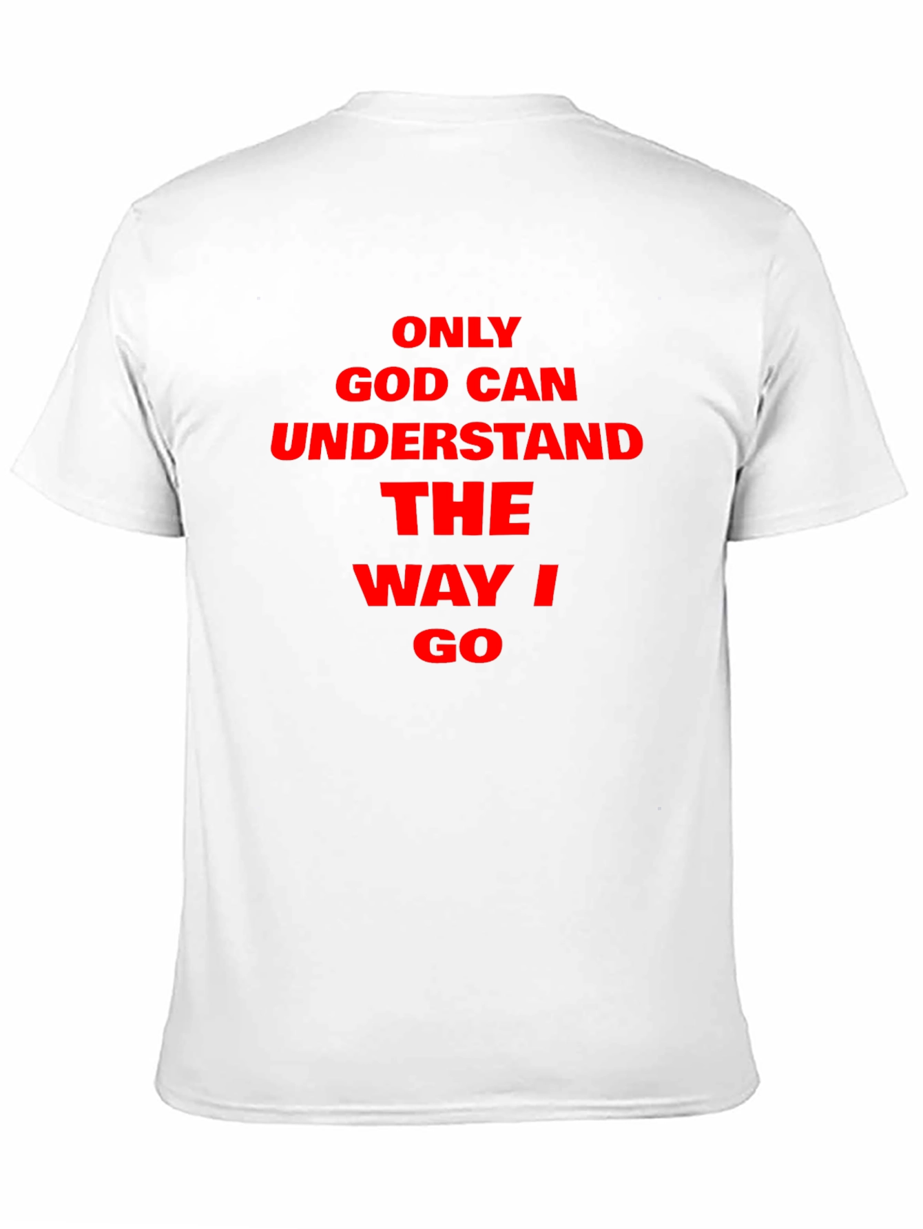 Only God Can Understand Graphic T-Shirt