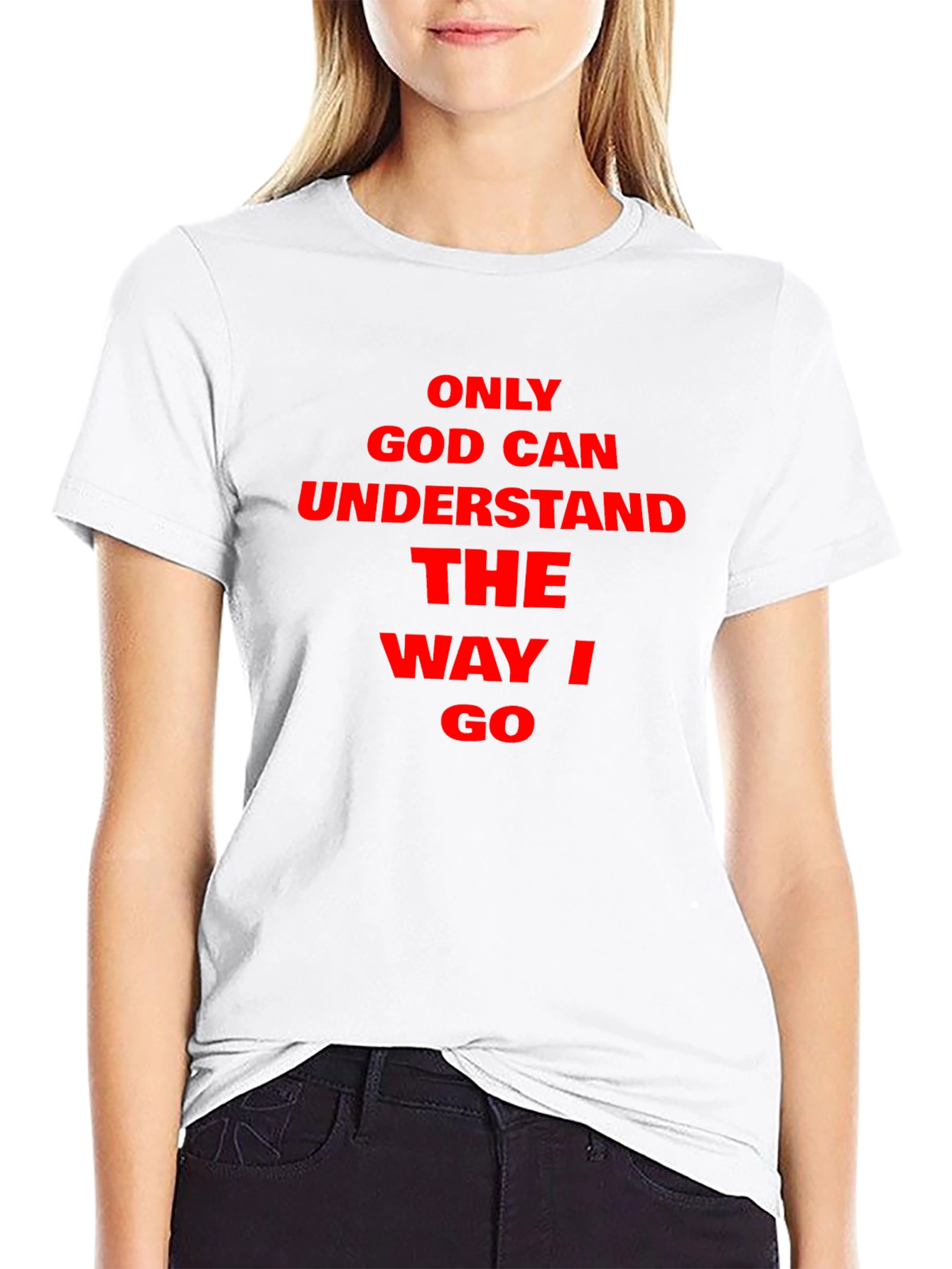 Only God Can Understand Graphic T-Shirt