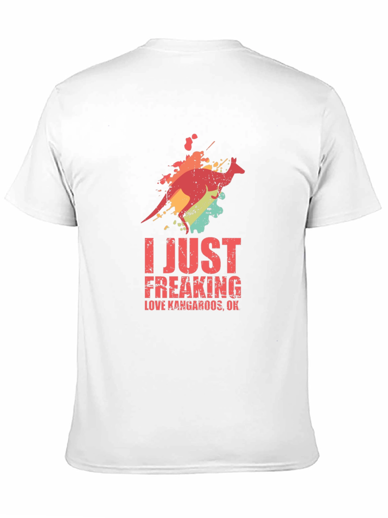 Kangaroo T-Shirt: I Just Freaking Love Kangaroos