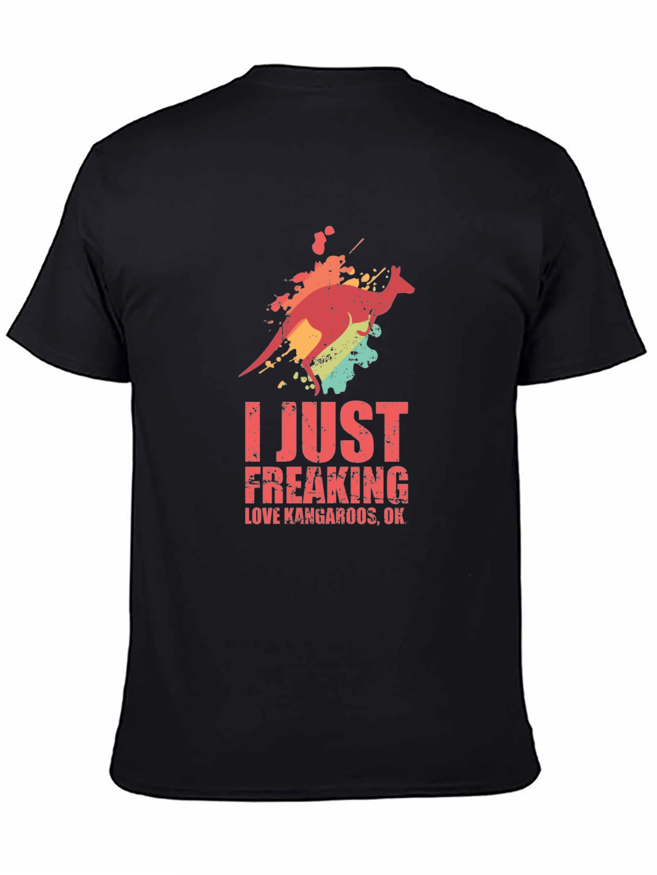 Kangaroo T-Shirt: I Just Freaking Love Kangaroos