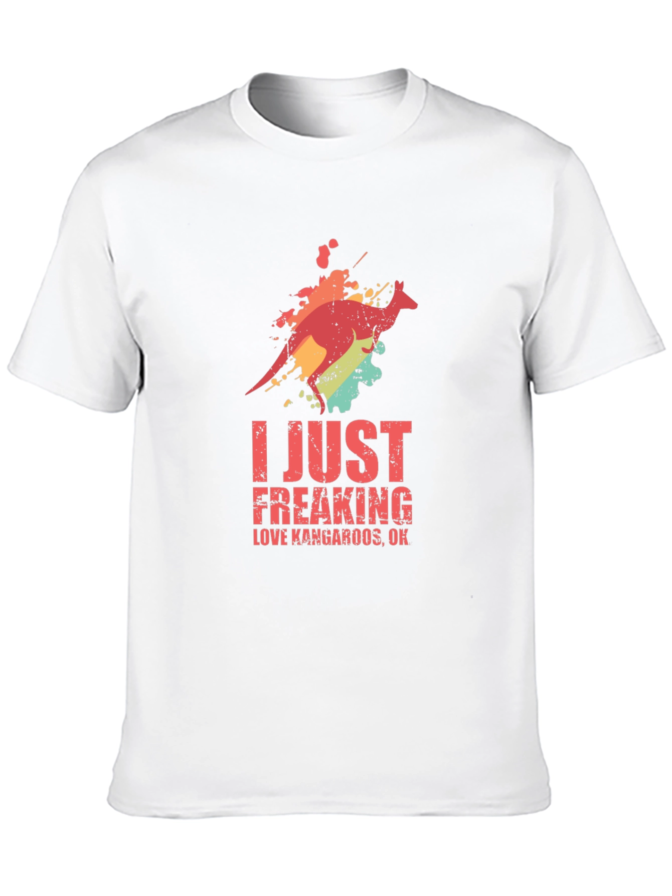 Kangaroo T-Shirt: I Just Freaking Love Kangaroos