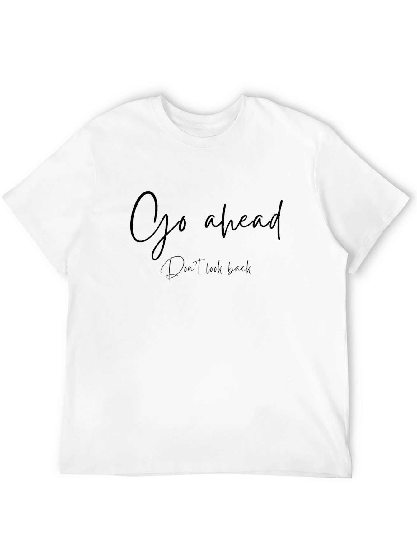 Go Ahead Graphic Tee - Motivational Black T-Shirt