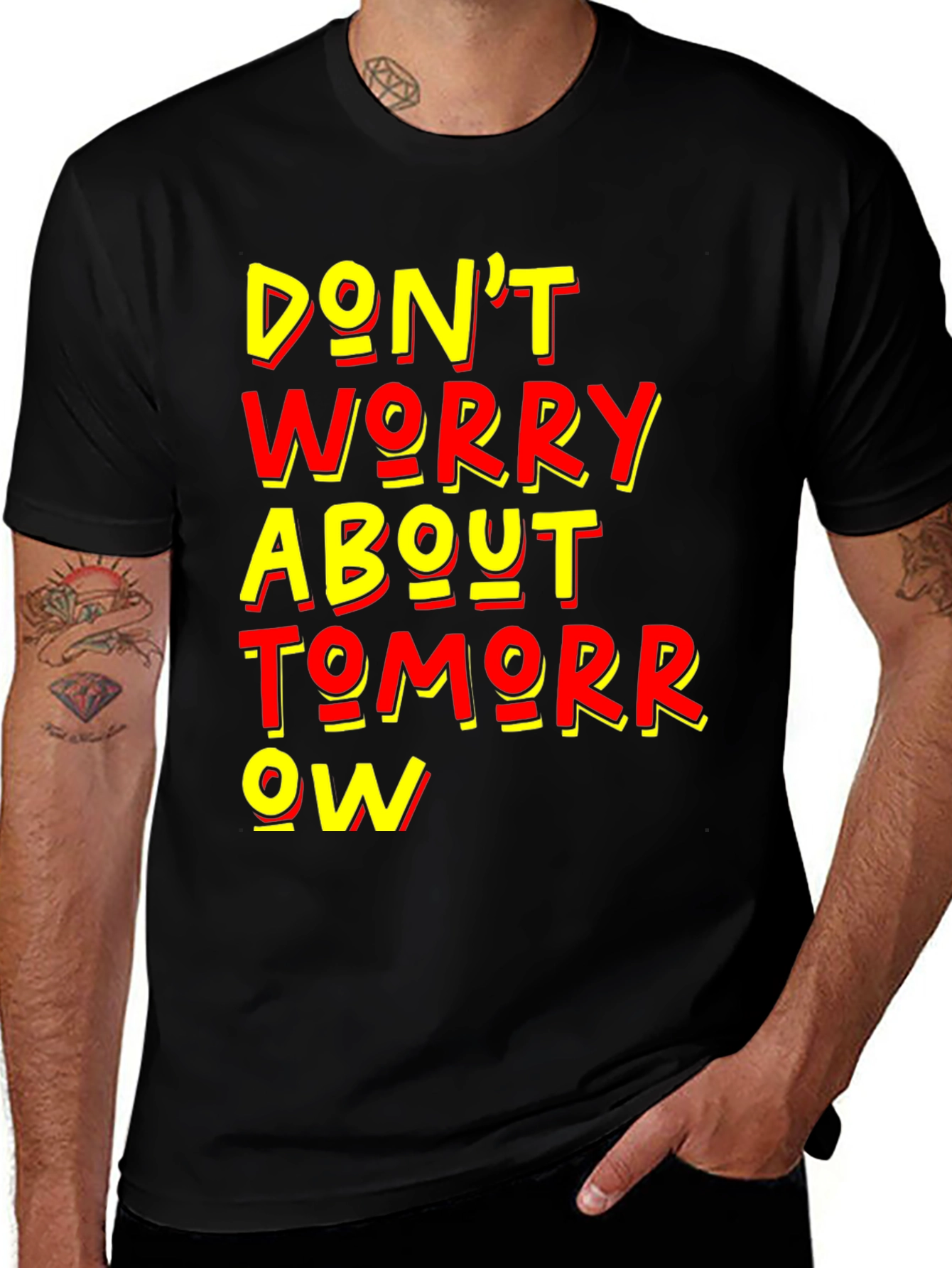 Dont Worry About Tomorrow Graphic Tee