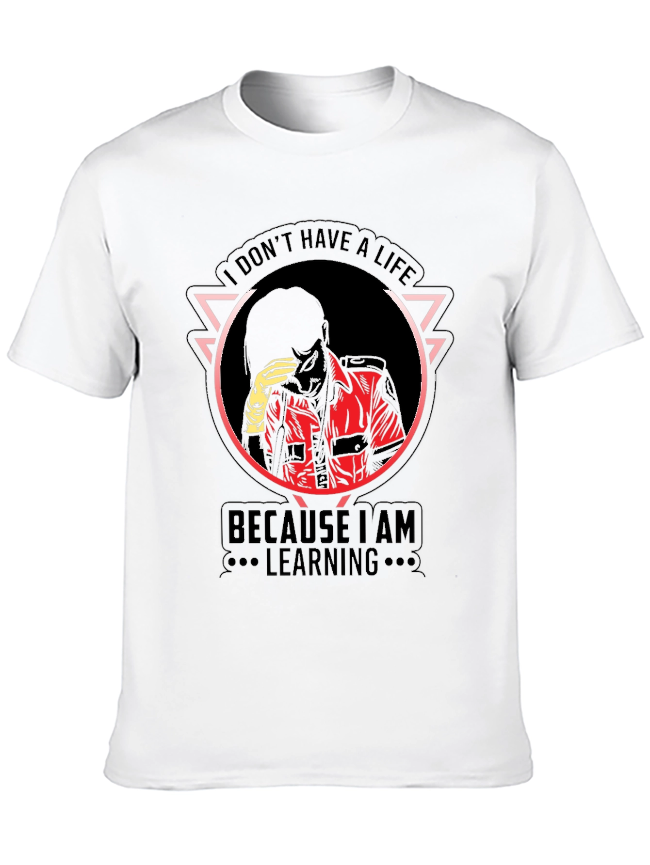 I Dont Have a Life Black T-Shirt