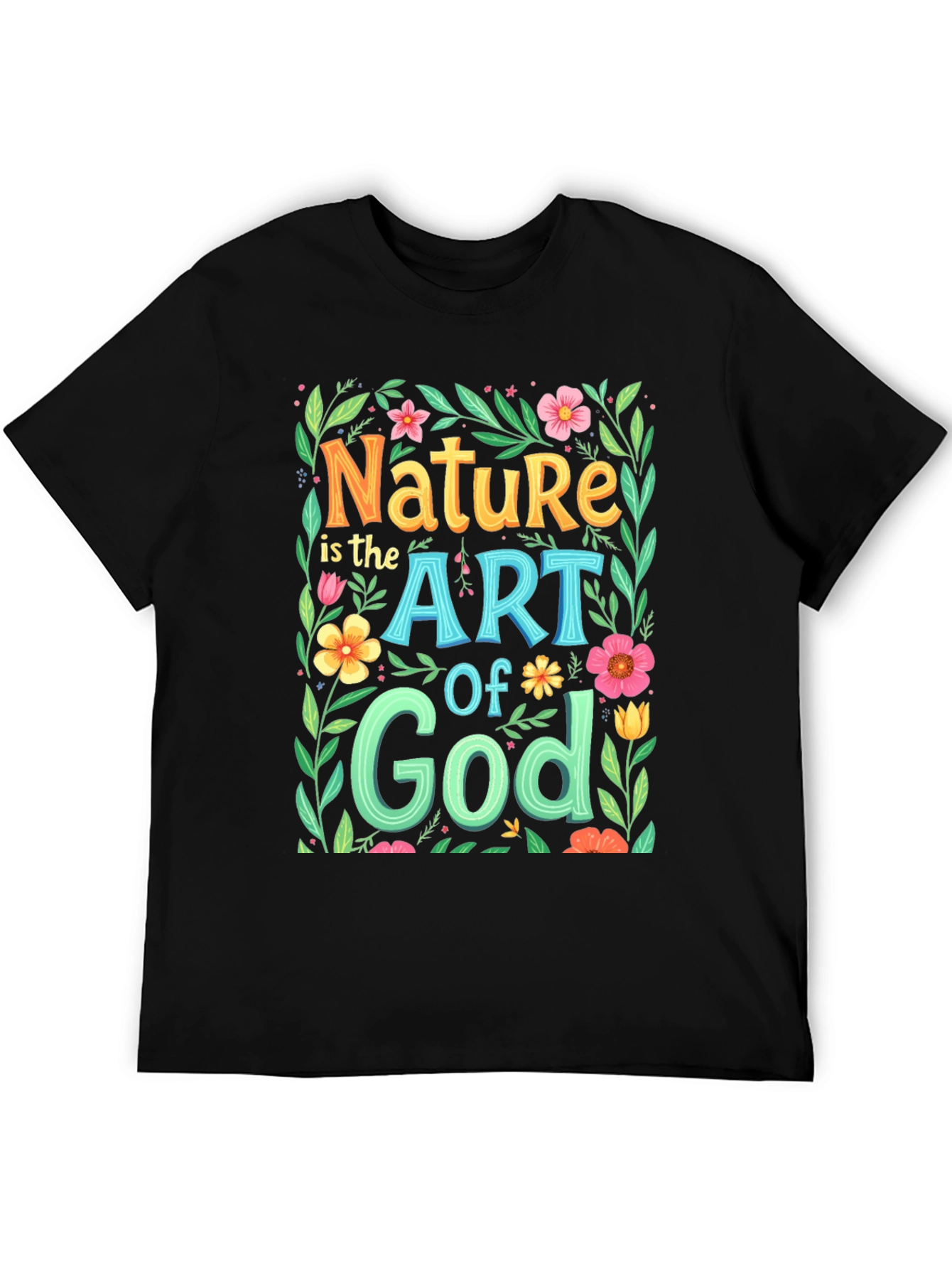 Nature is the Art of God Graphic T-Shirt