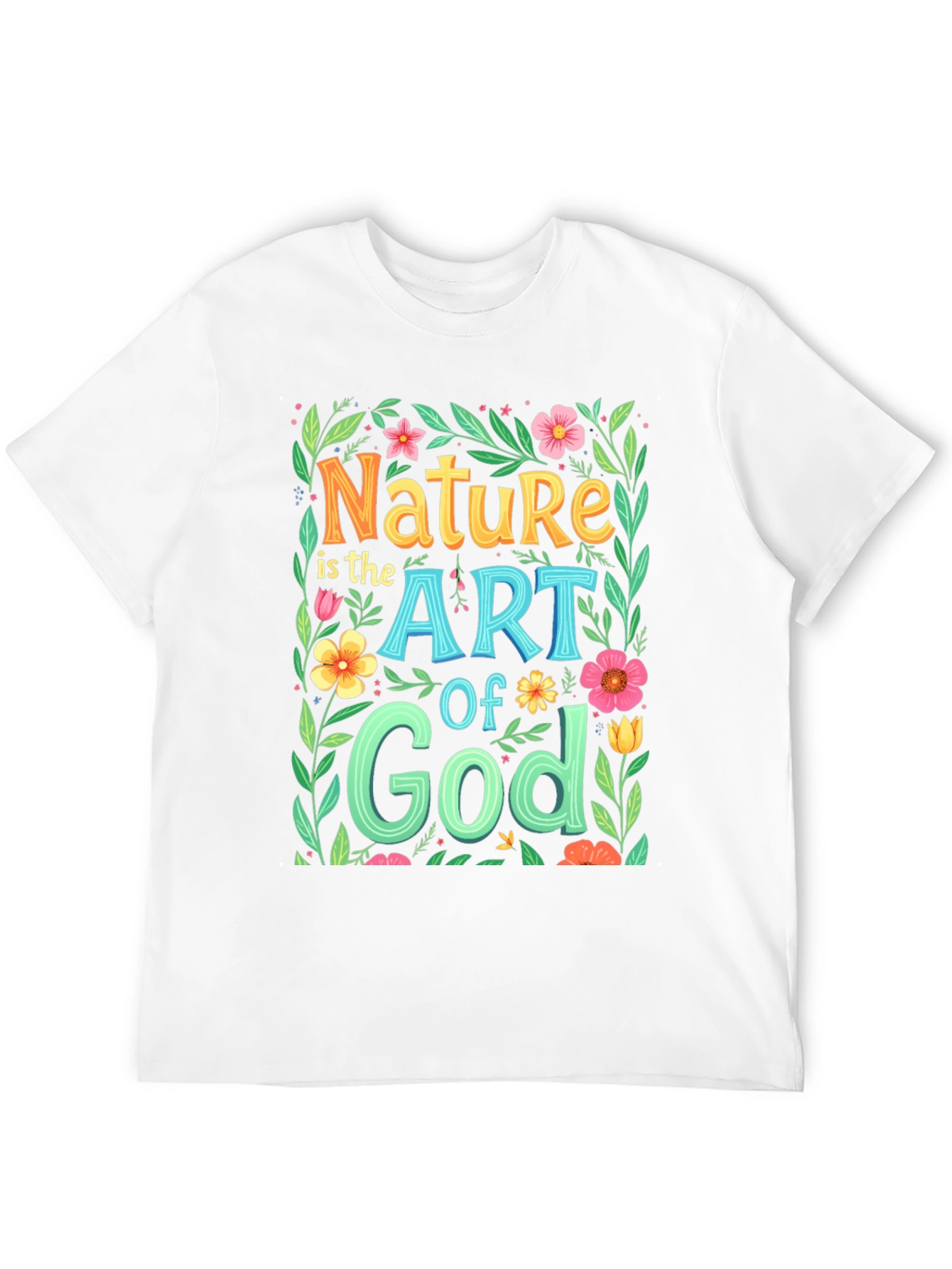 Nature is the Art of God Graphic T-Shirt