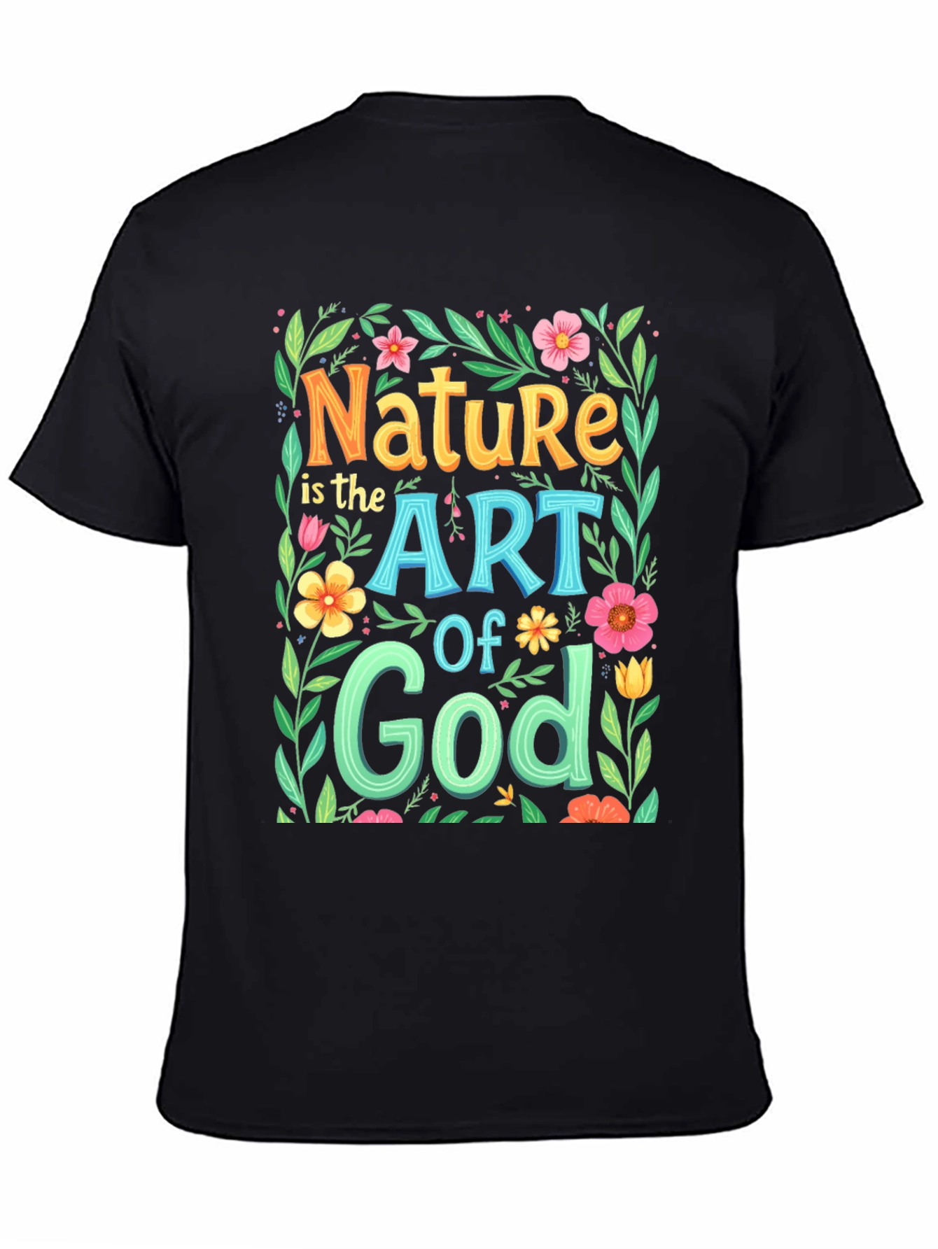 Nature is the Art of God Graphic T-Shirt