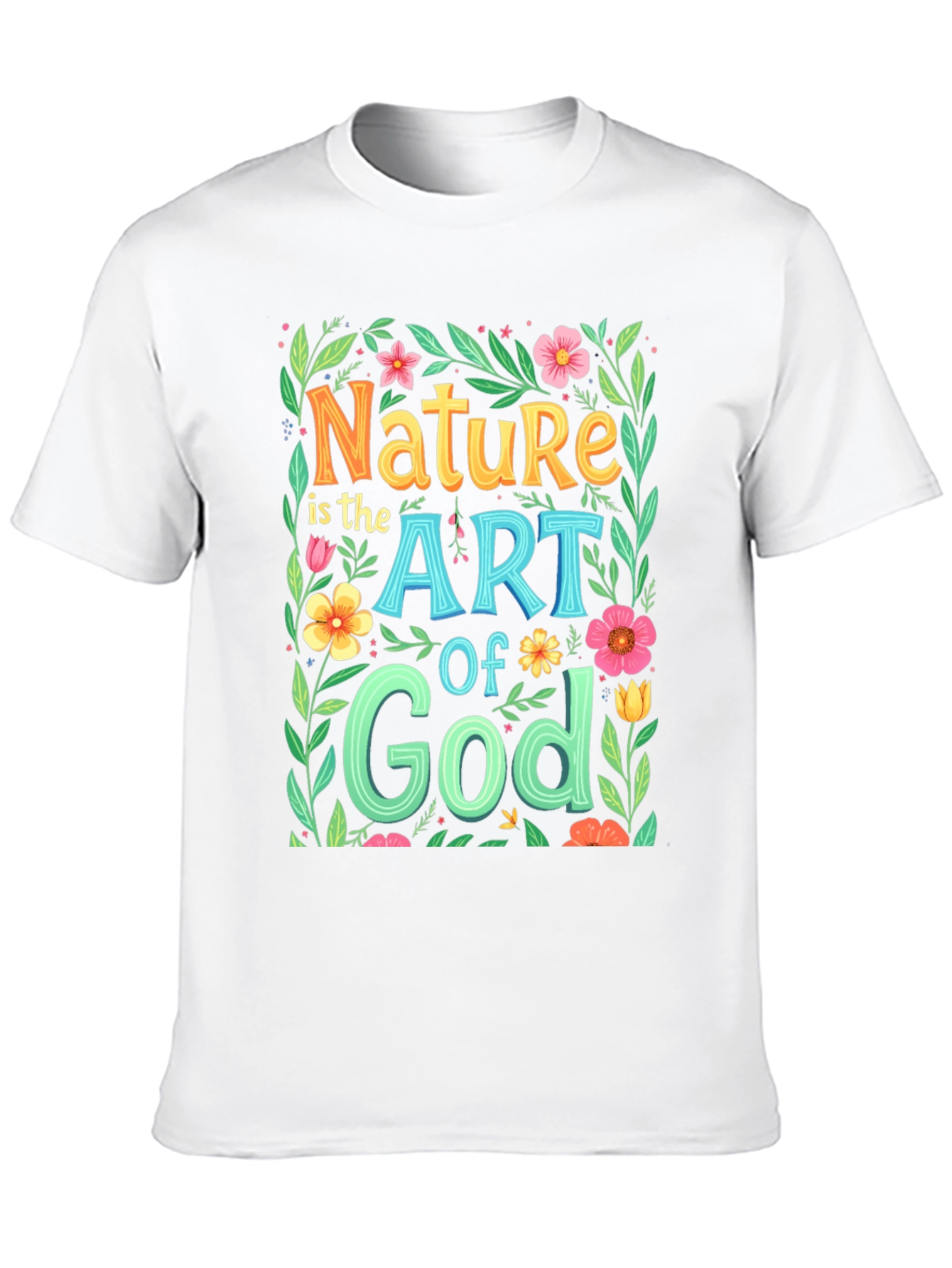 Nature is the Art of God Graphic T-Shirt