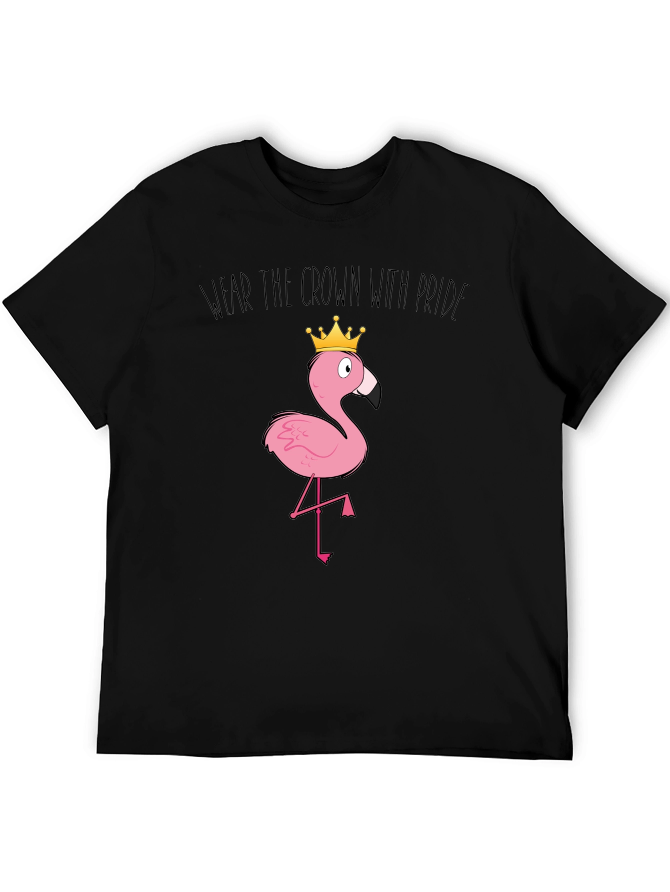 Wear the Crown with Pride Flamingo T-Shirt