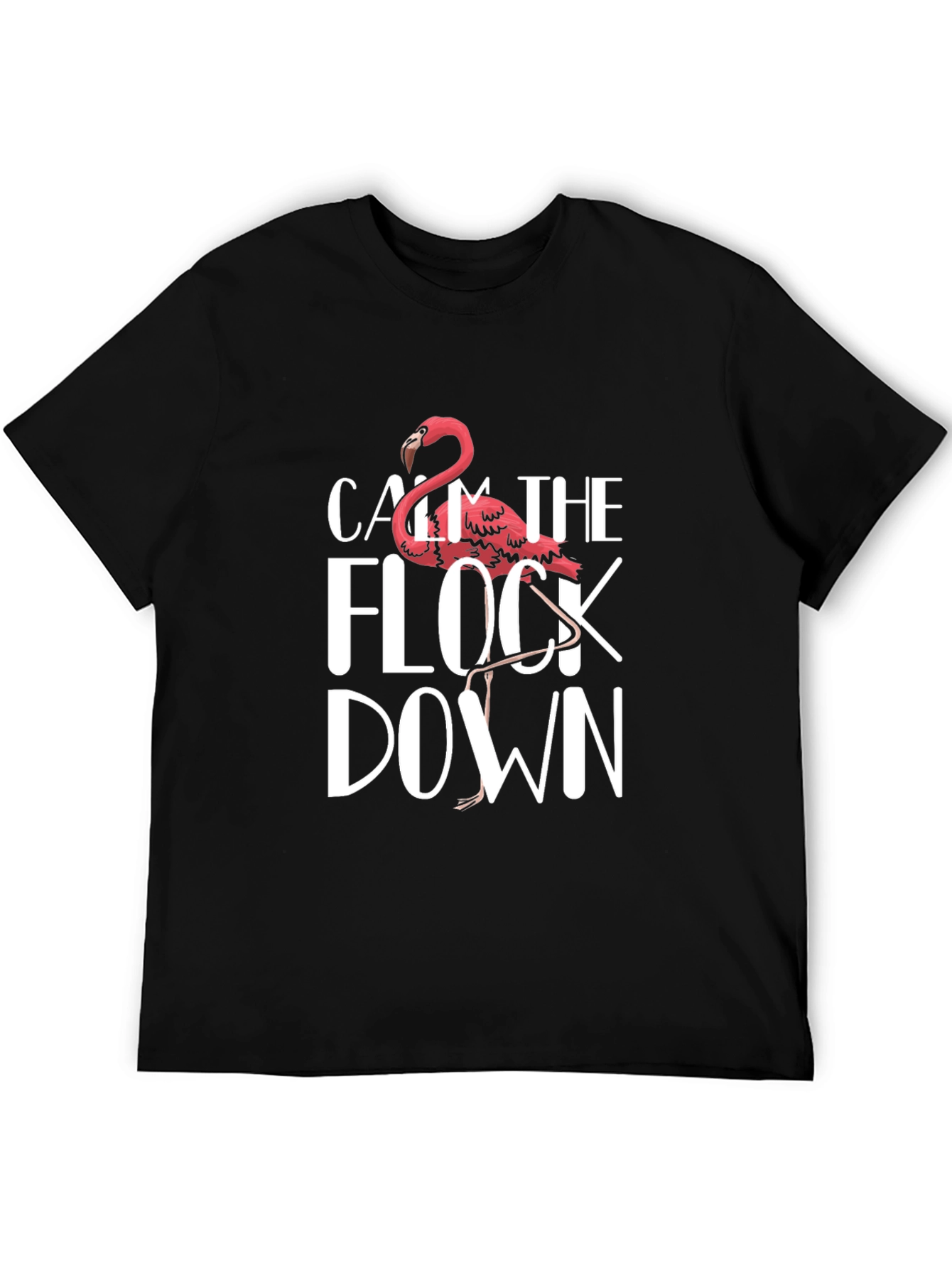 Calm The Flock Down Flamingo T-Shirt