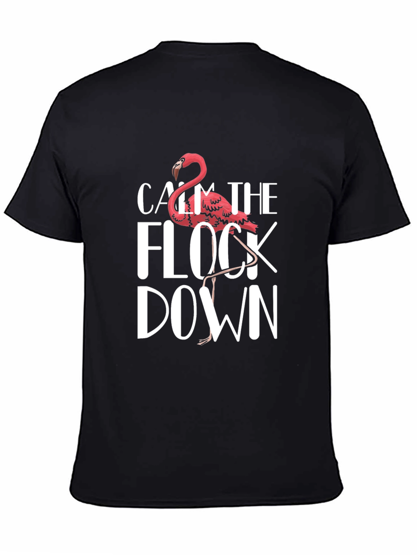Calm The Flock Down Flamingo T-Shirt