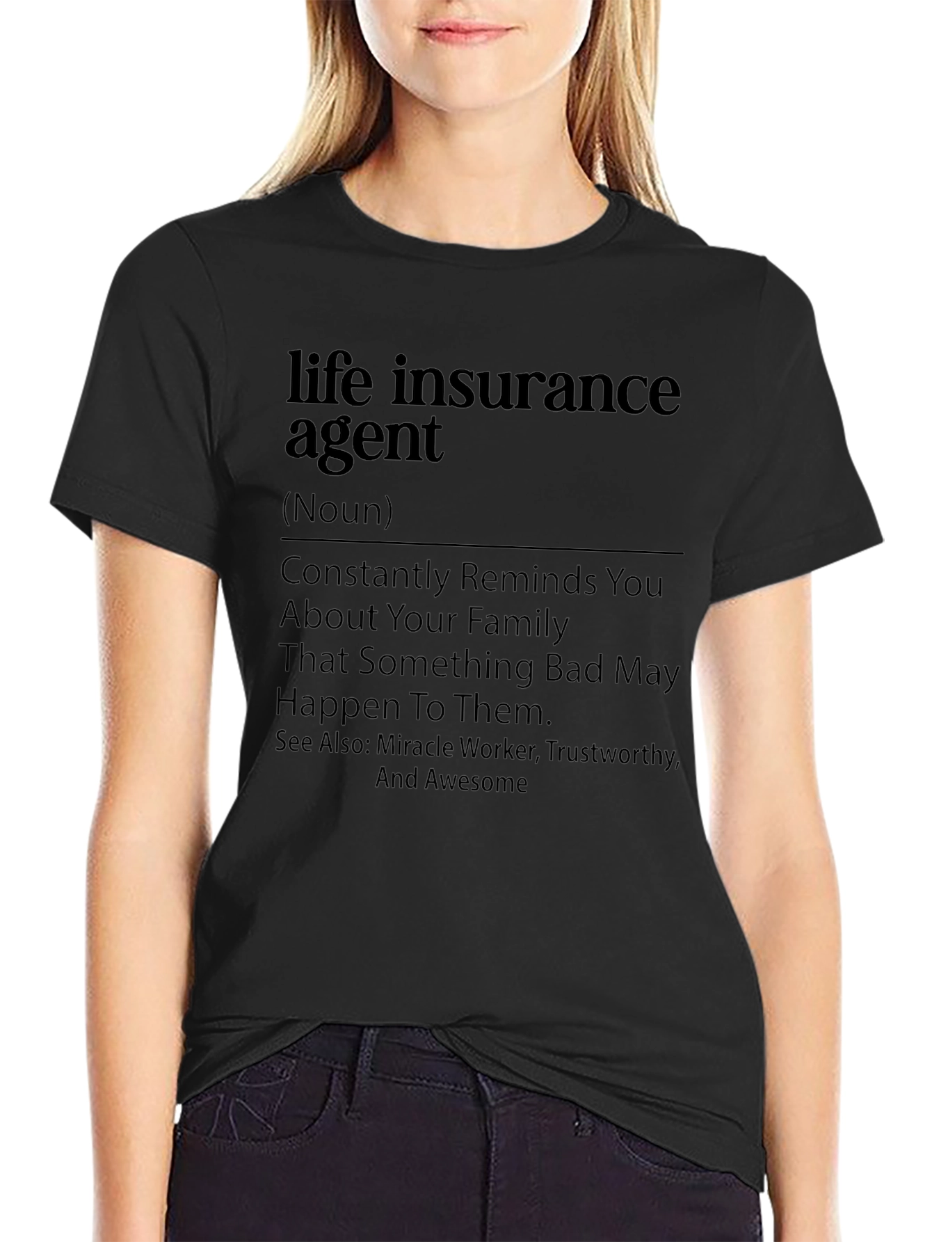Life Insurance Agent Definition T-Shirt - Funny Insurance Gift