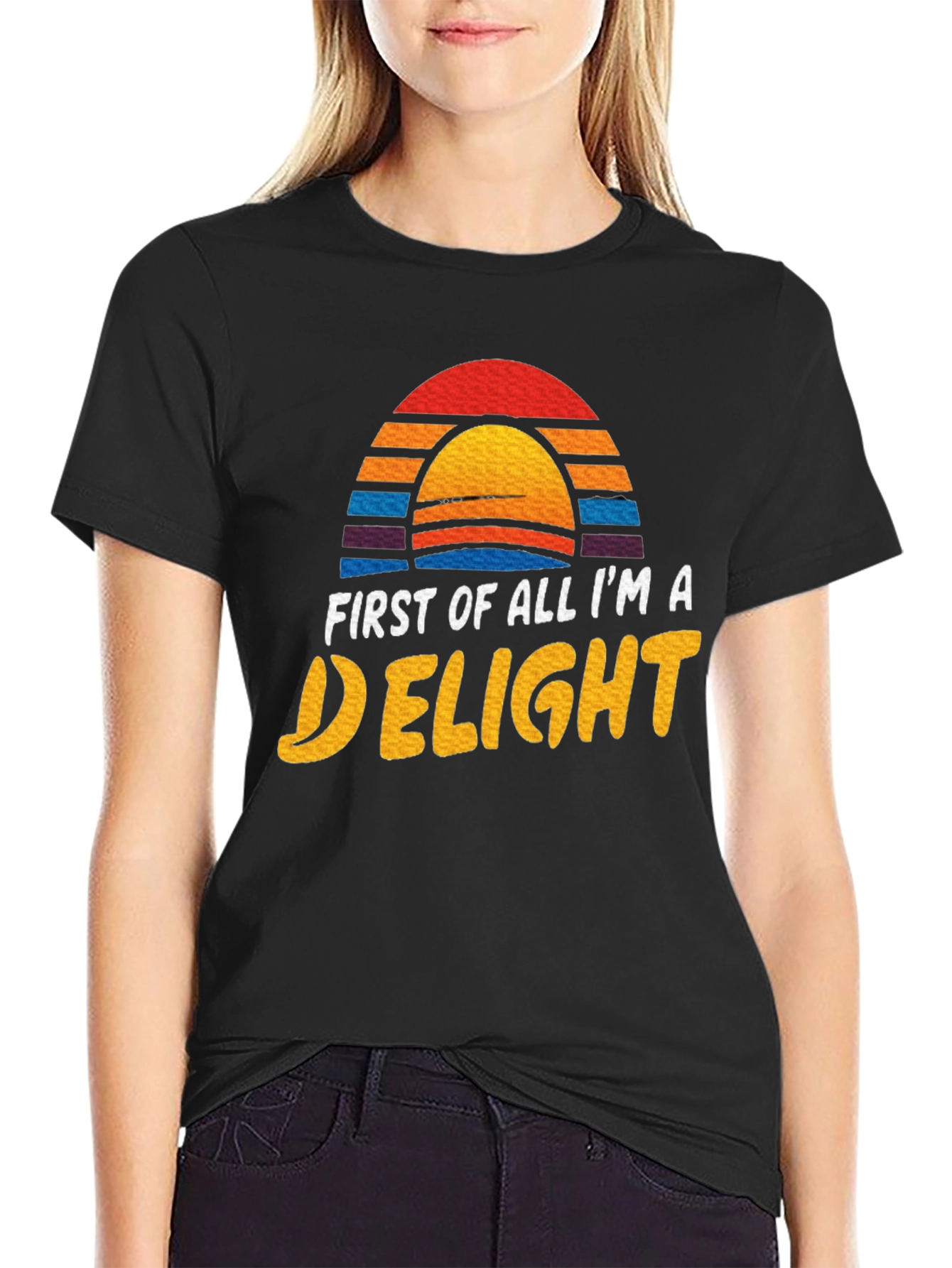 First Of All Im A Delight Graphic Tee