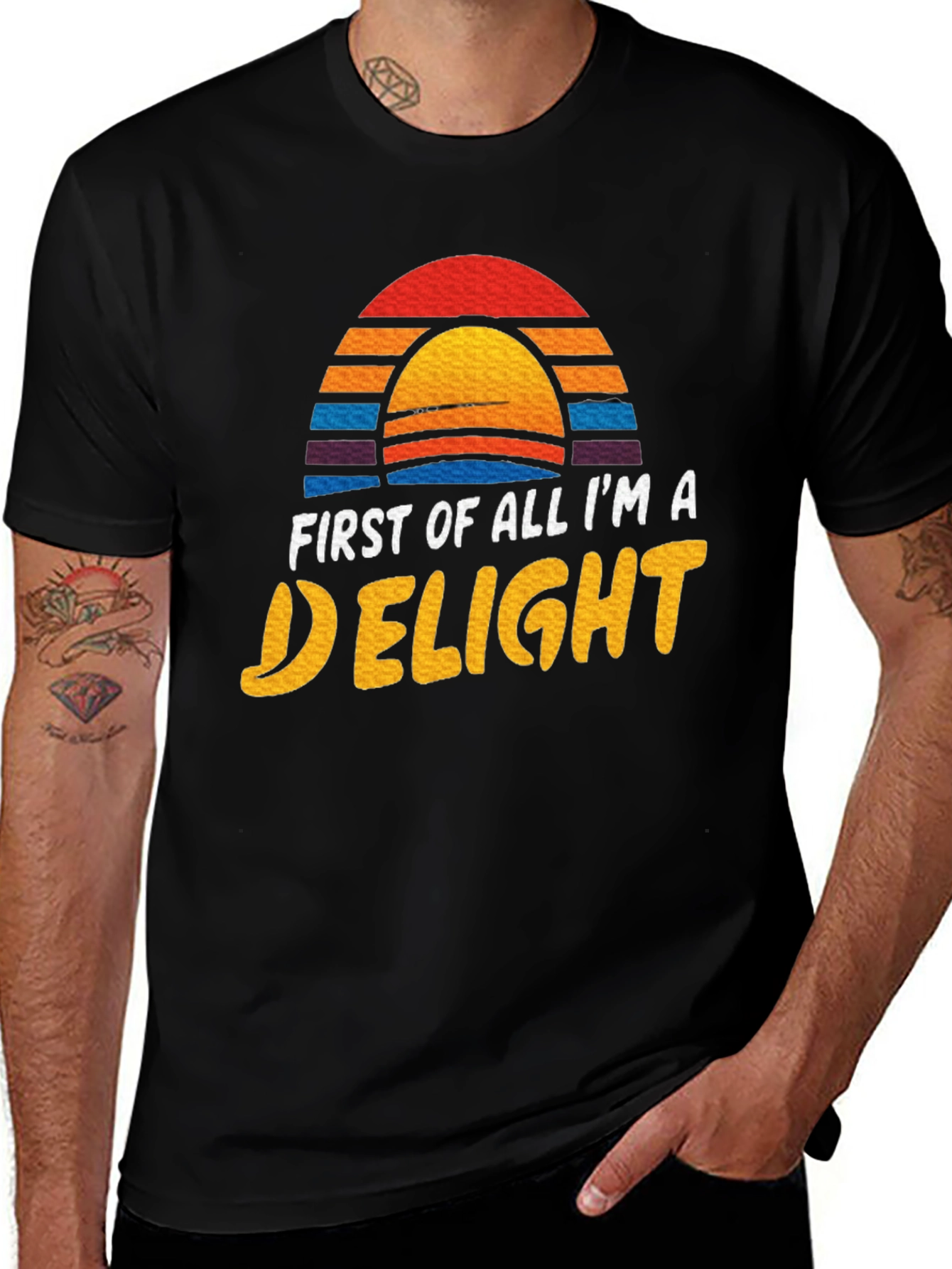 First Of All Im A Delight Graphic Tee