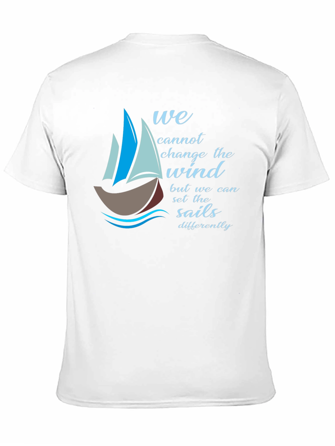Inspirational Sailing T-Shirt - Change the Sails