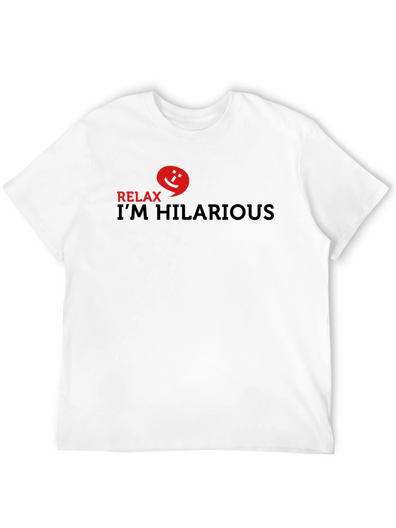 Relax Im Hilarious Black Graphic Tee