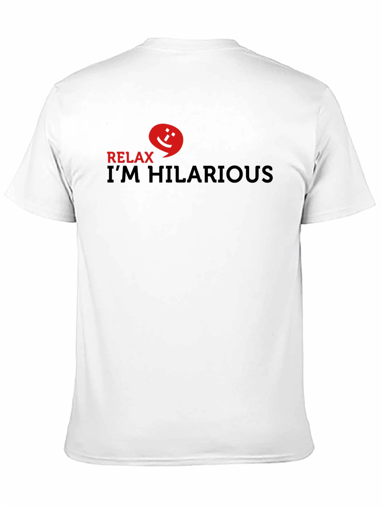 Relax Im Hilarious Black Graphic Tee