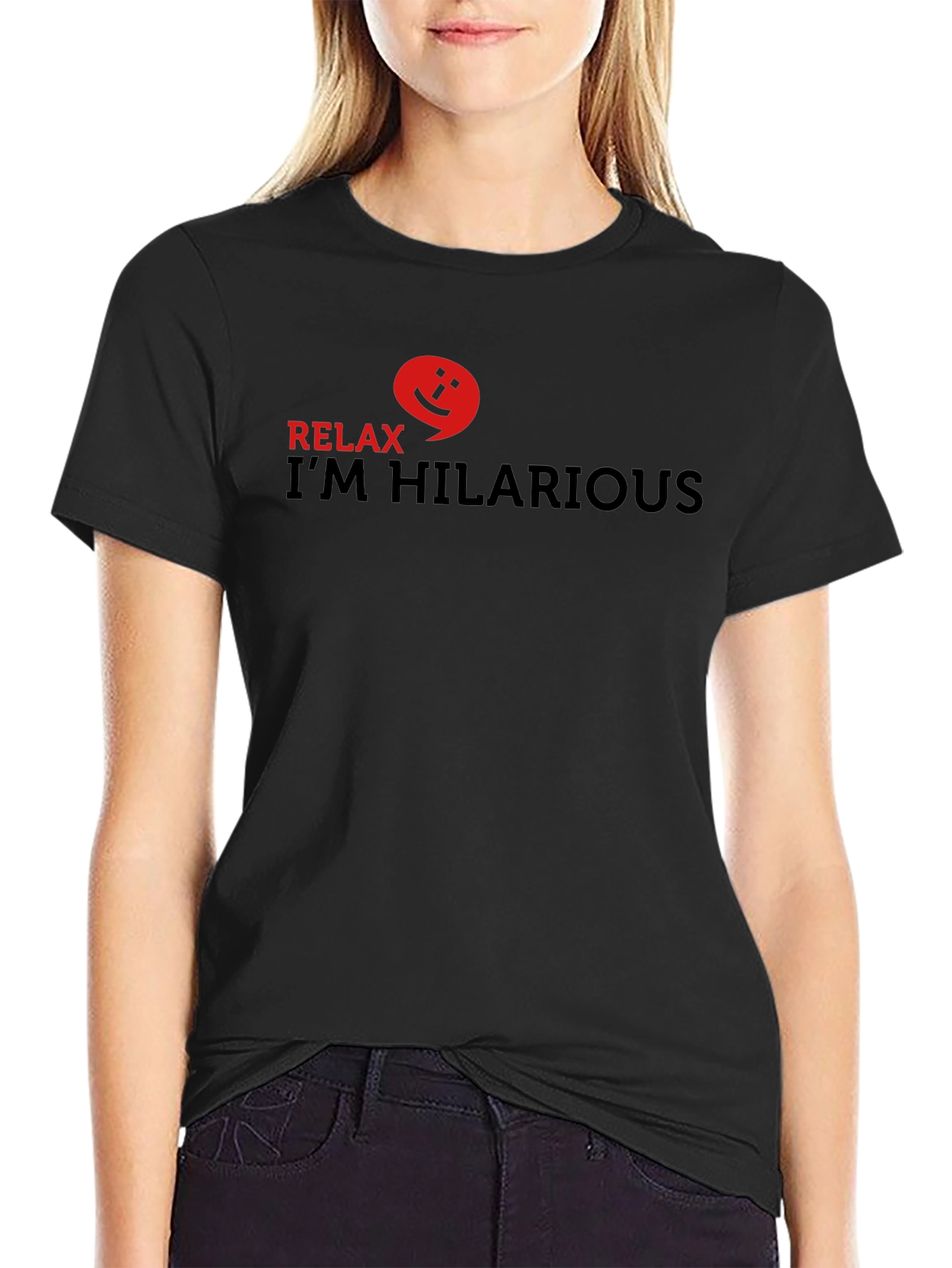 Relax Im Hilarious Black Graphic Tee