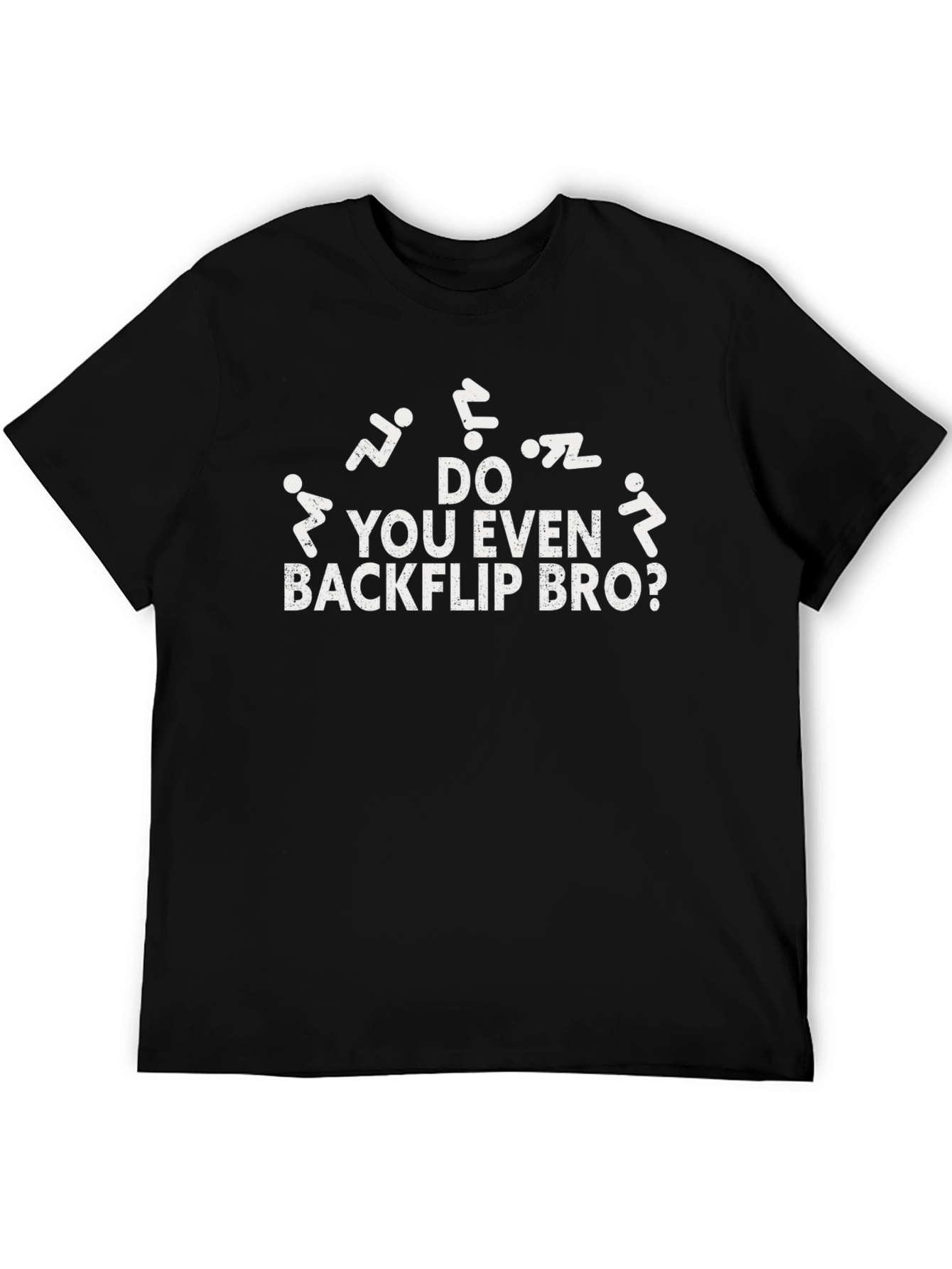 Do You Even Backflip Bro? Graphic T-Shirt