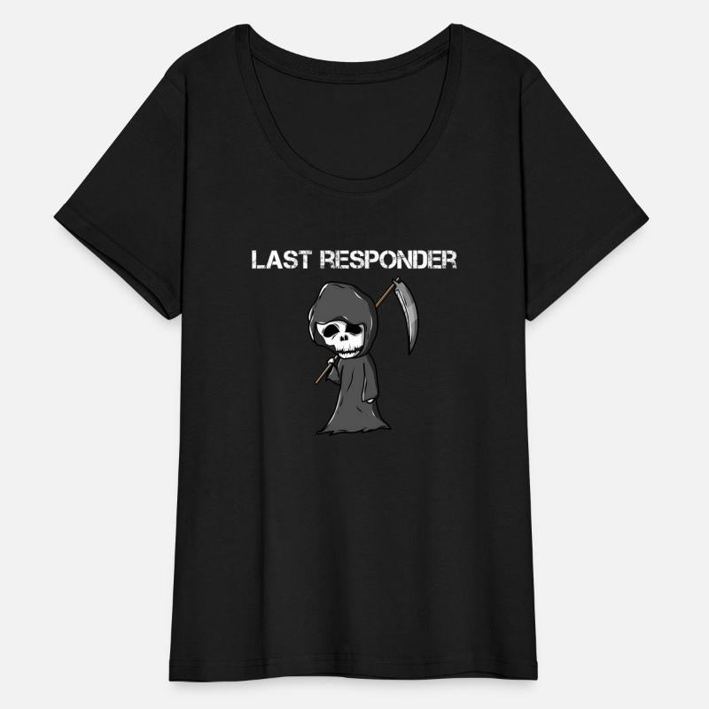 Last Responder Grim Reaper Dark Humor Paramedic Em