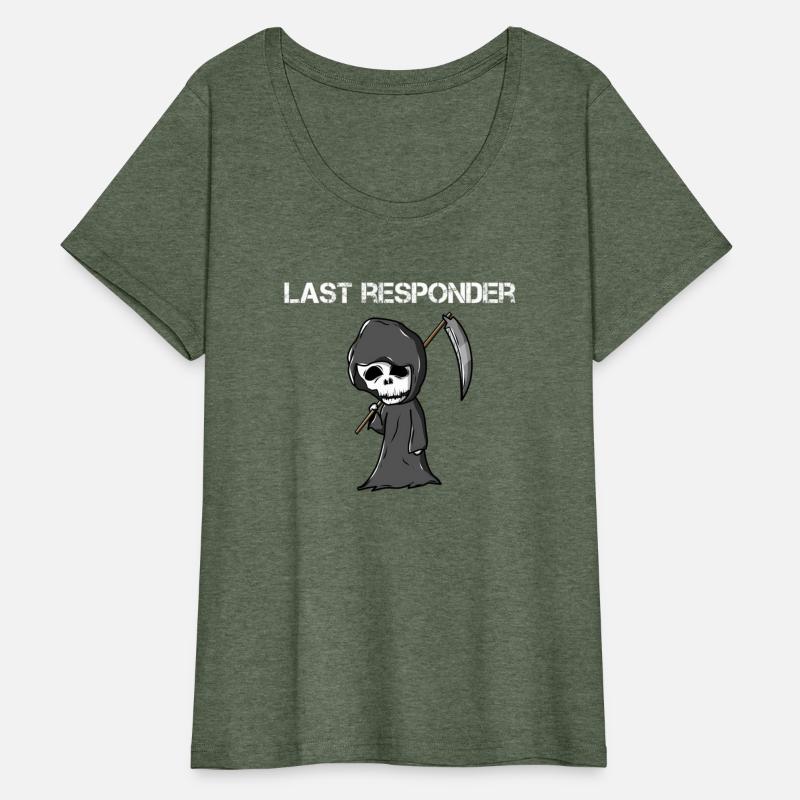 Last Responder Grim Reaper Dark Humor Paramedic Em