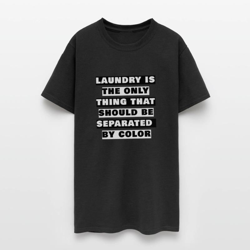 Laundry is the only thing that should be separated