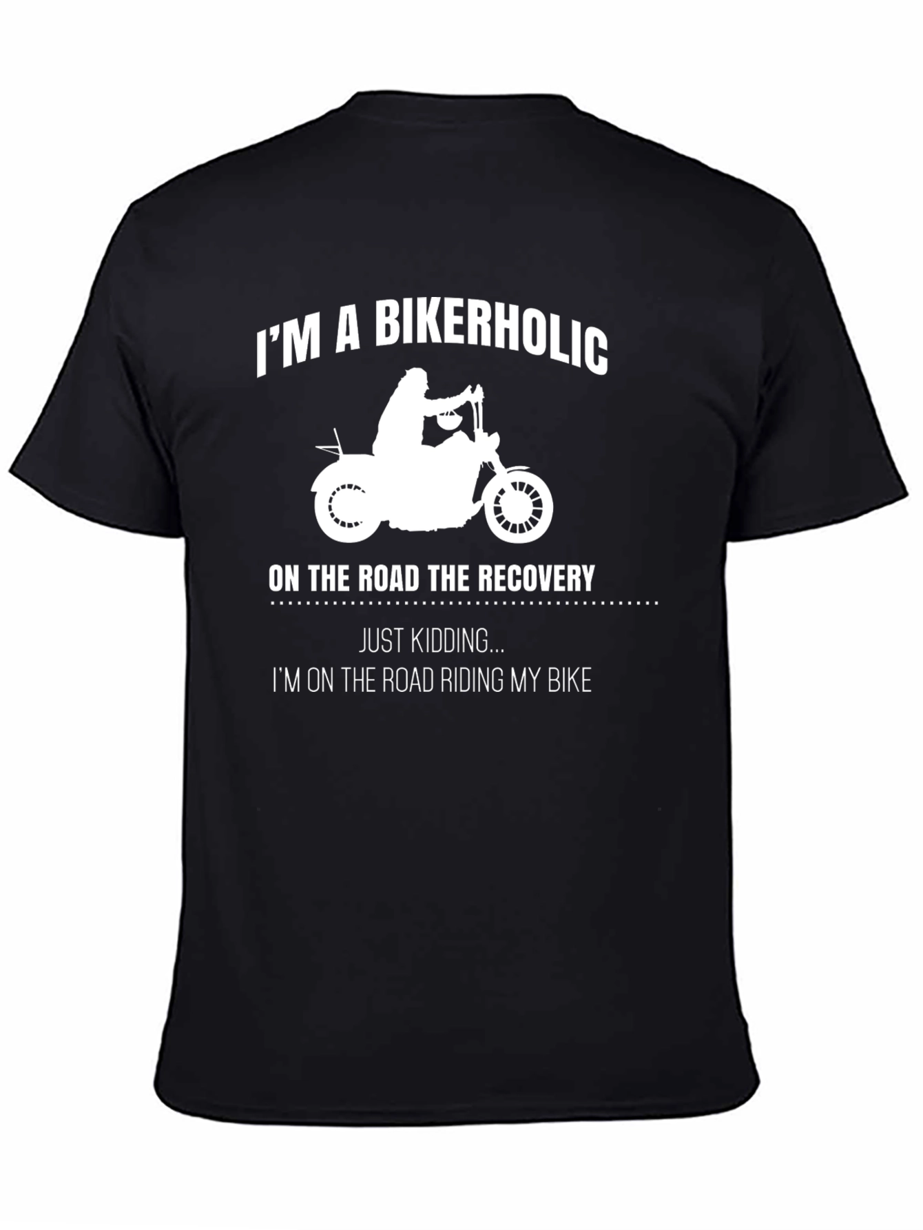 Bikerholic T-Shirt - Road Recovery & Riding Bike