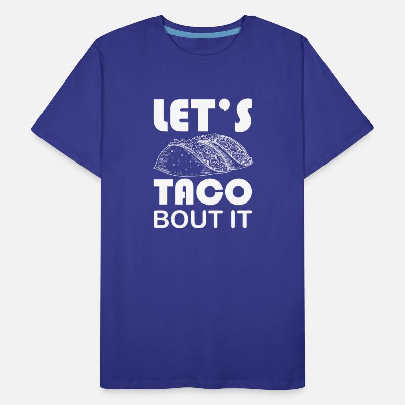 Let's Taco Bout It T-shirt | Taco Lovers T-shirt