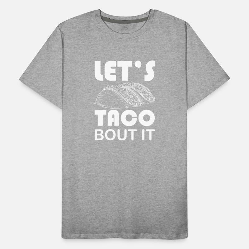 Let's Taco Bout It T-shirt | Taco Lovers T-shirt