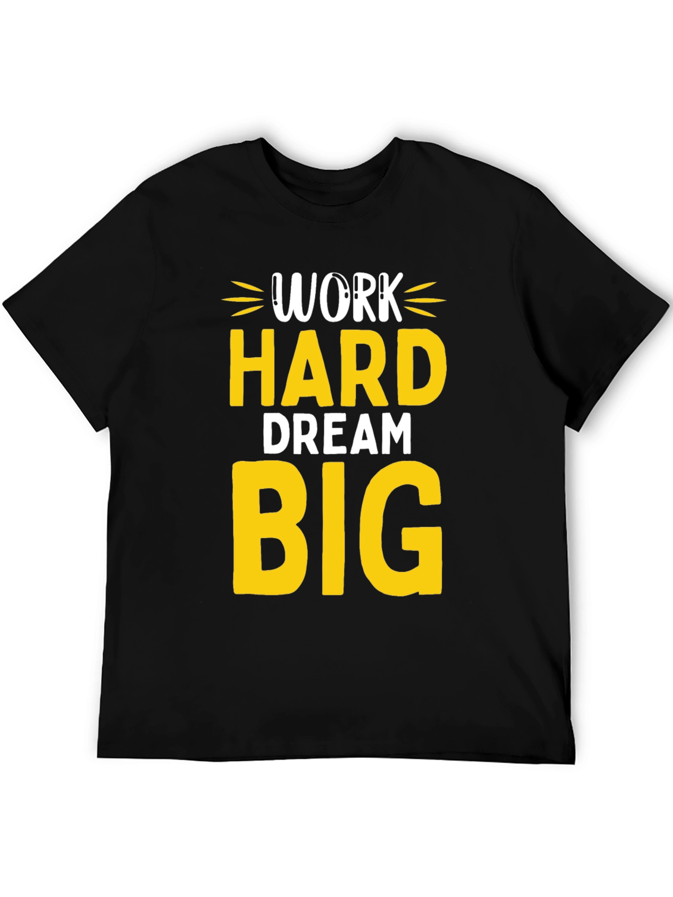 Work Hard Dream Big Graphic T-Shirt