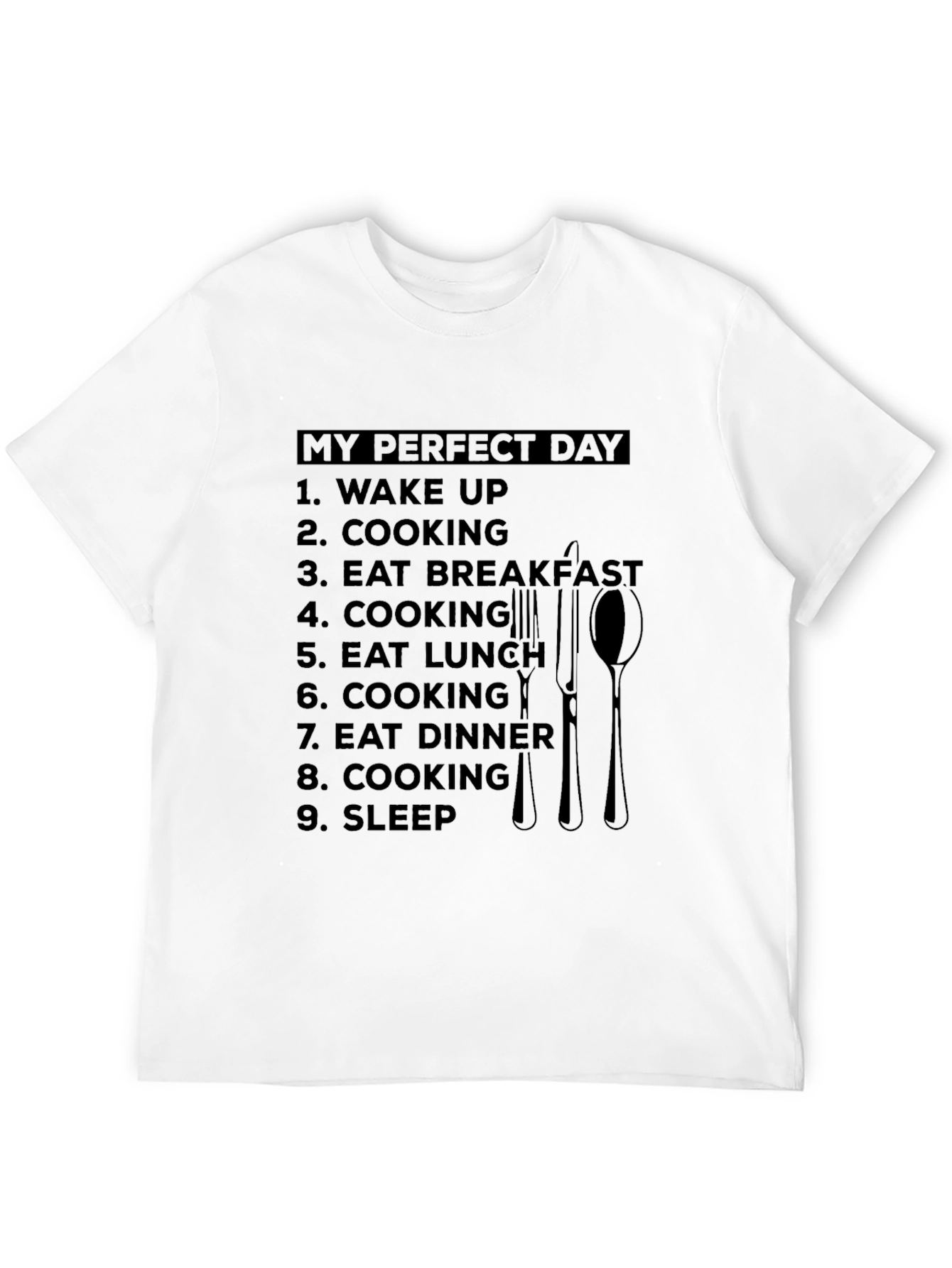 My Perfect Day Cooking T-Shirt