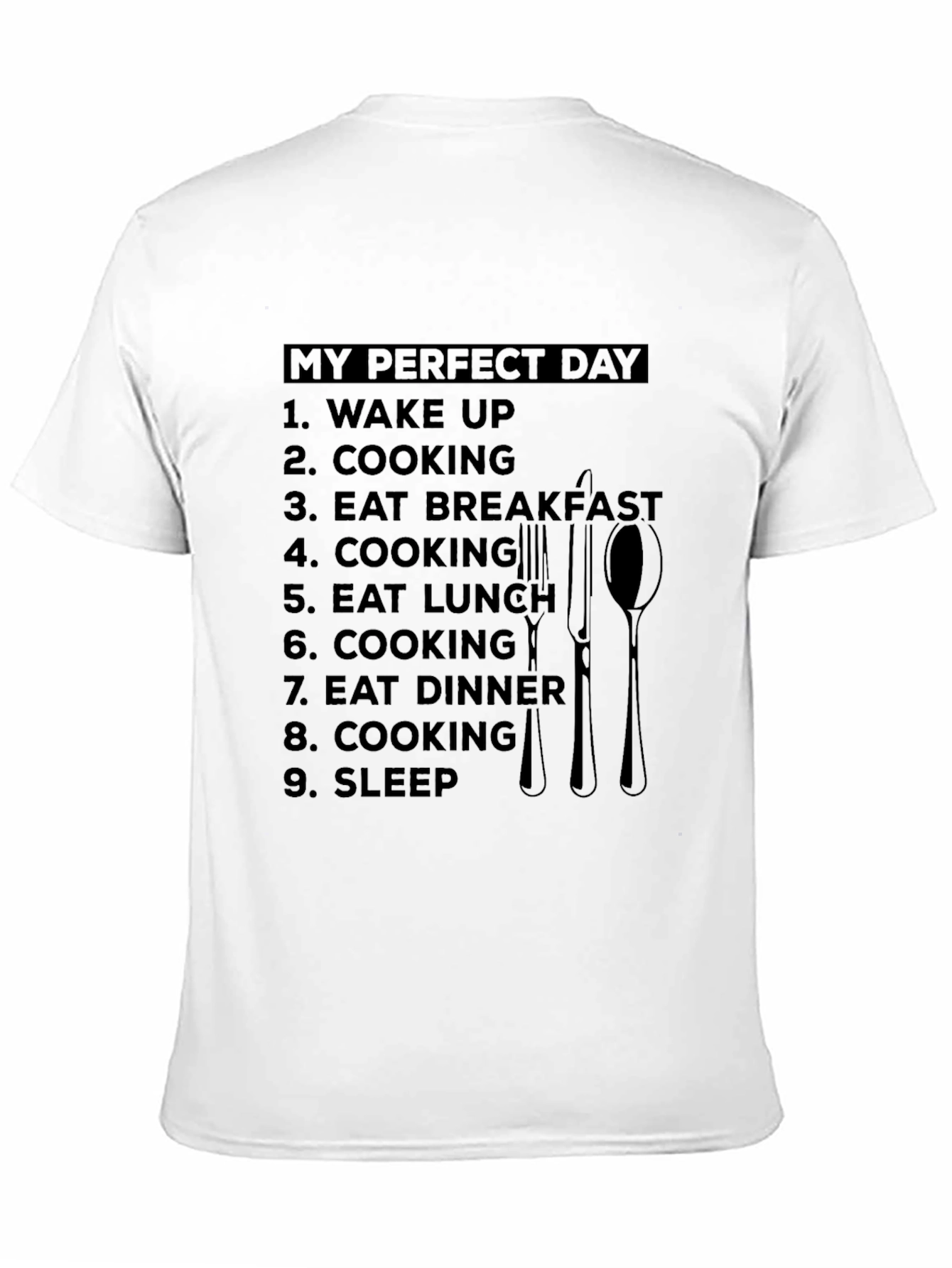 My Perfect Day Cooking T-Shirt