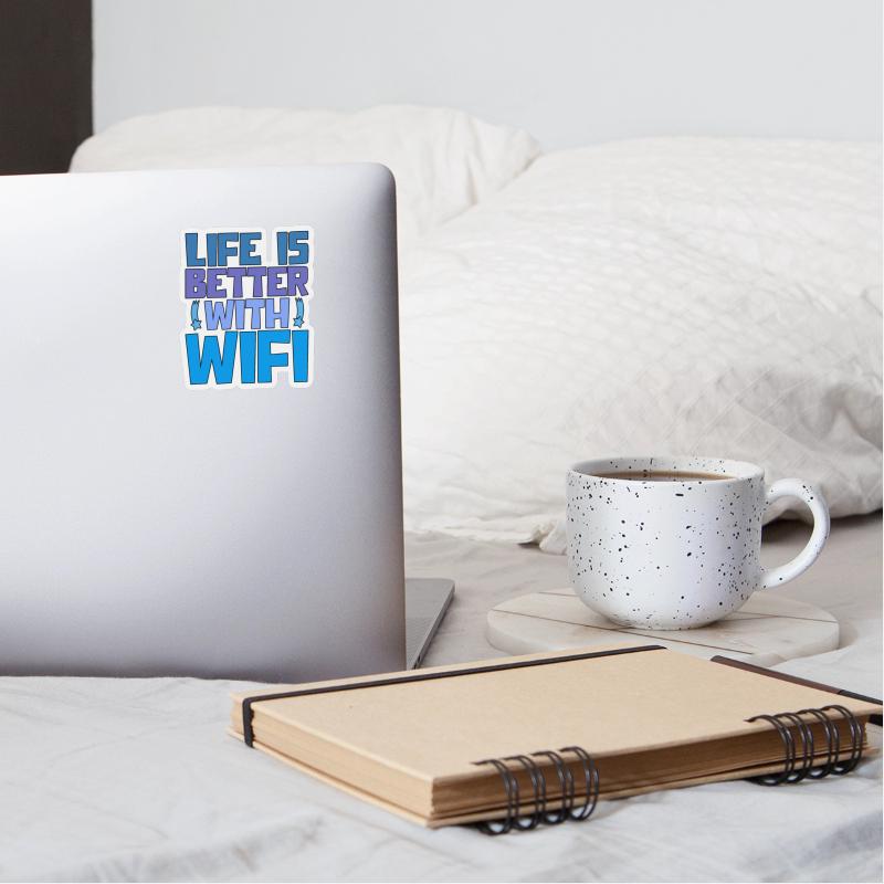 Life Is Better With Wifi
