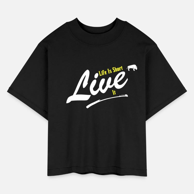 Life is Short Live it